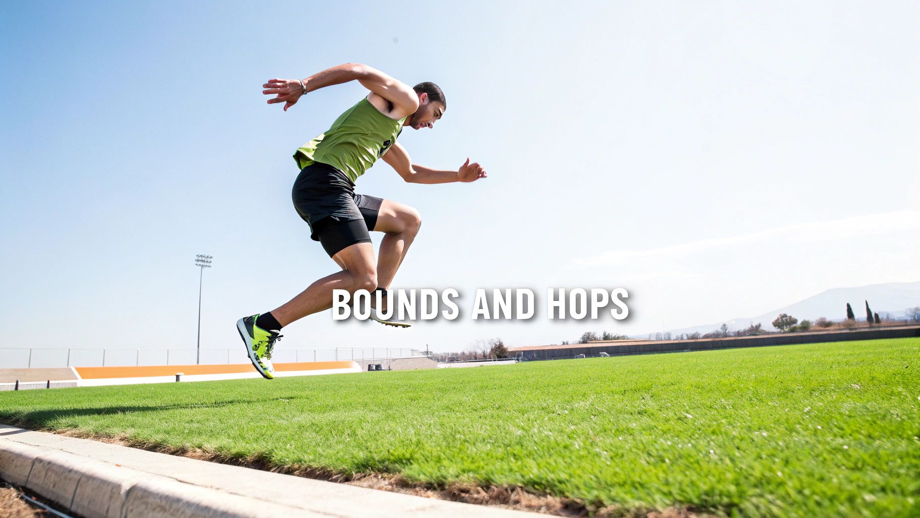 Plyometric Bounds and Hops