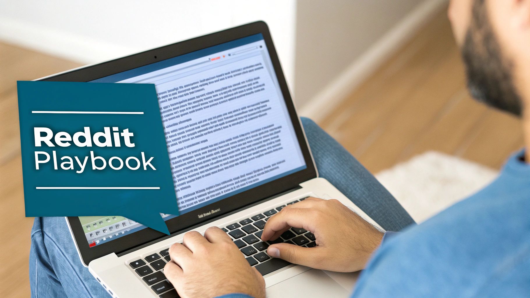 Person typing on a laptop with an overlaid 'Reddit Playbook' speech bubble graphic.