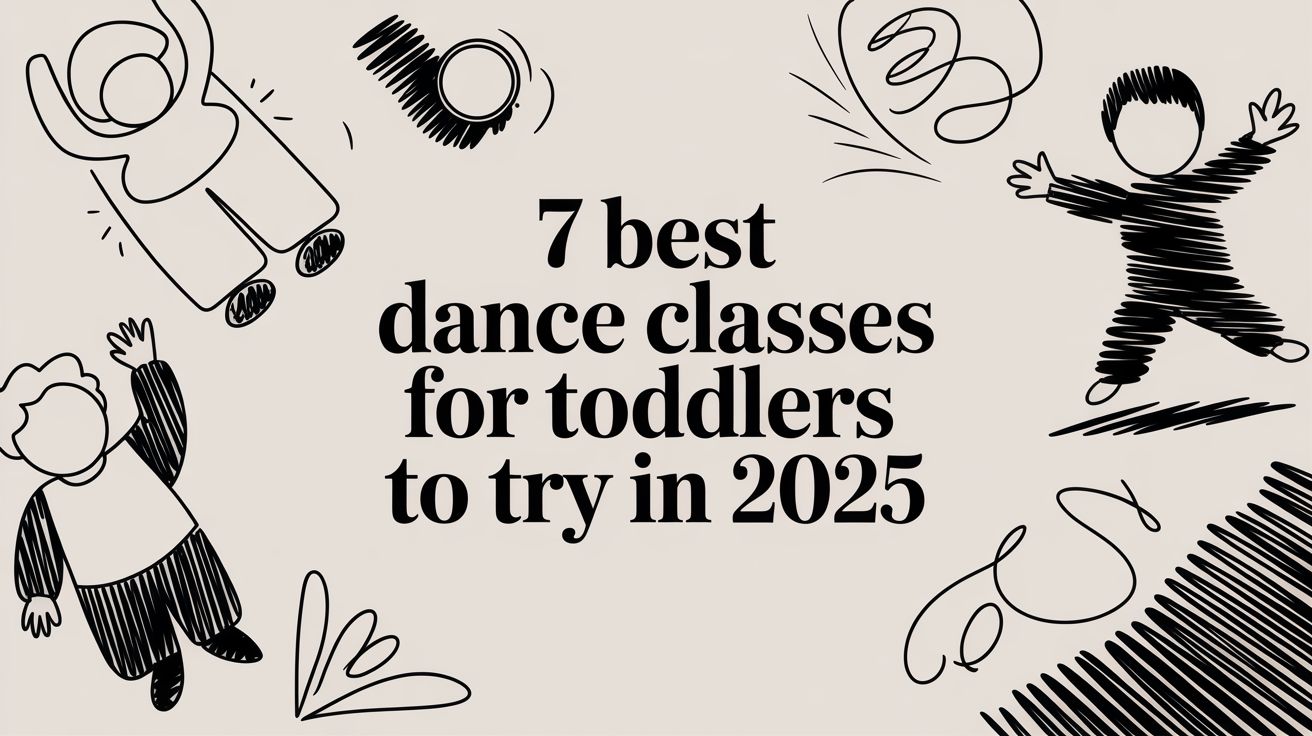 7 Best Dance Classes for Toddlers to Try in 2025