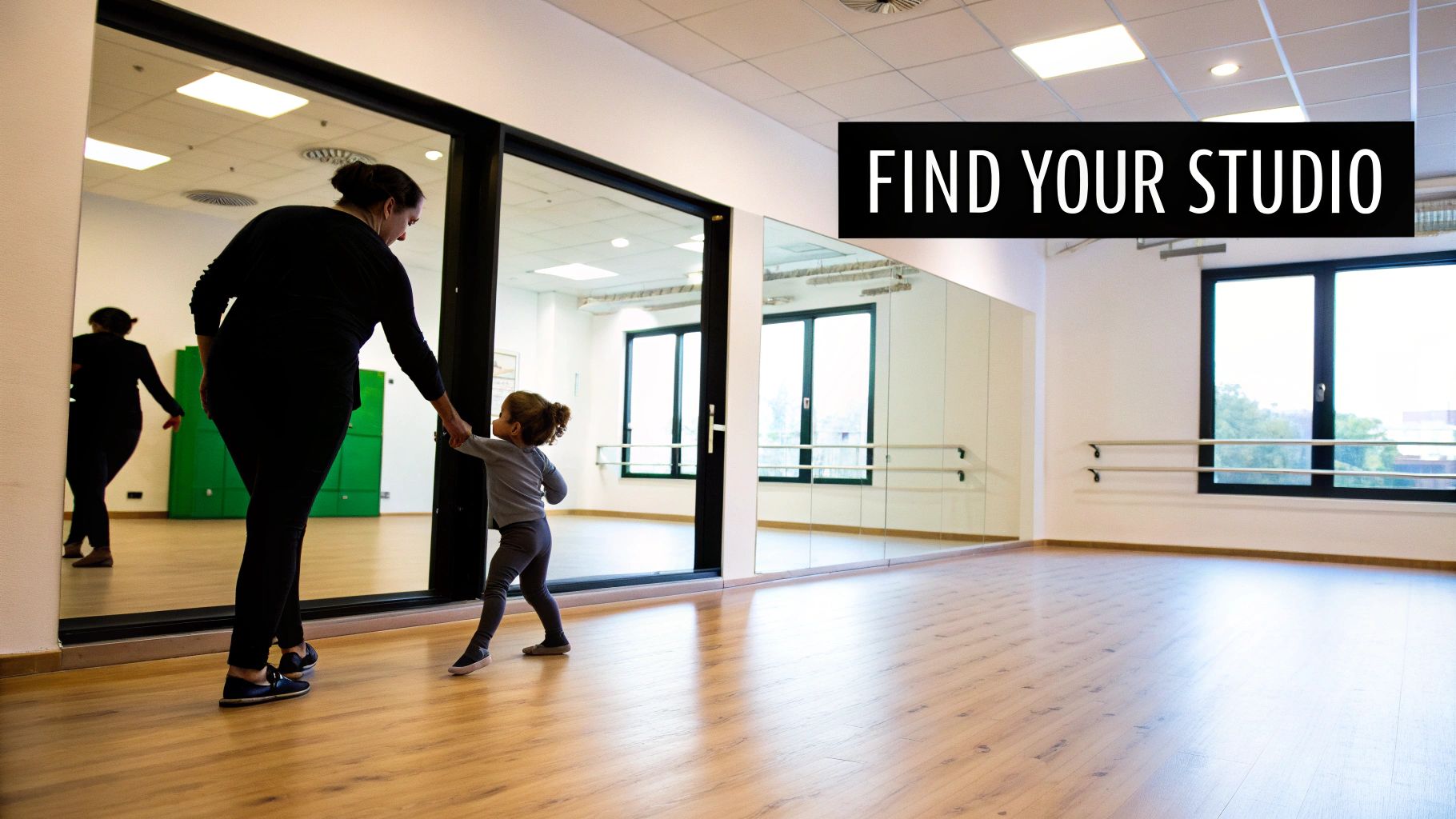 A woman in black holds a child's hand in a bright dance studio with mirrors and windows, promoting 'FIND YOUR STUDIO'.