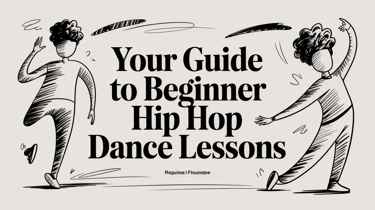 Your Guide to Beginner Hip Hop Dance Lessons
