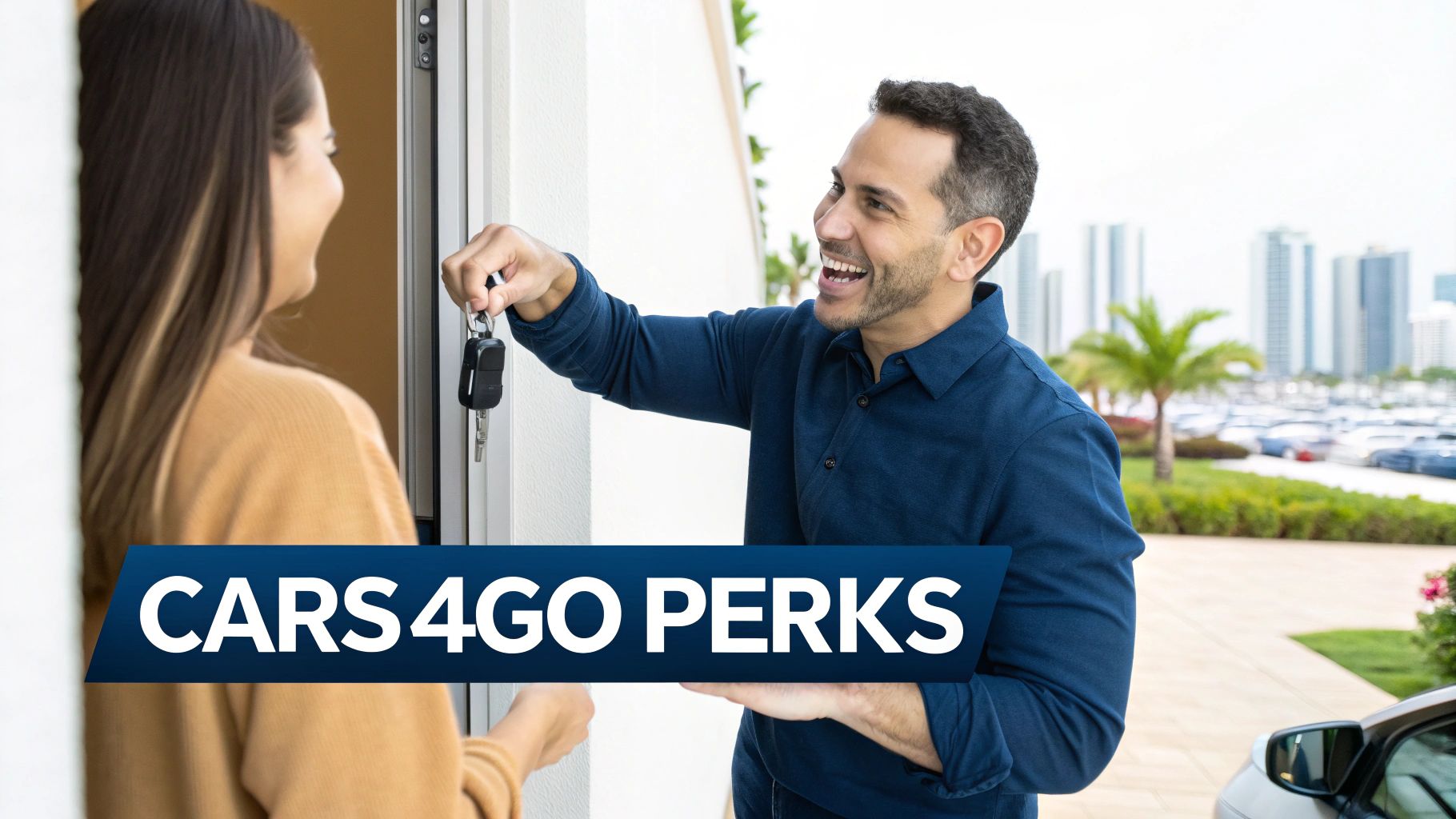 A happy man delivers car keys to a woman, likely for a Cars4Go rental service.