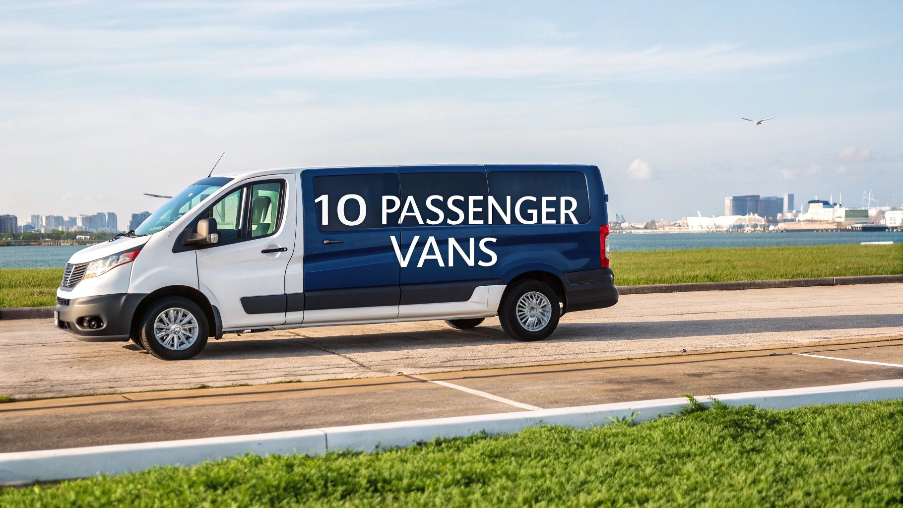 Your Guide to 10 Passenger Vehicles for Rent