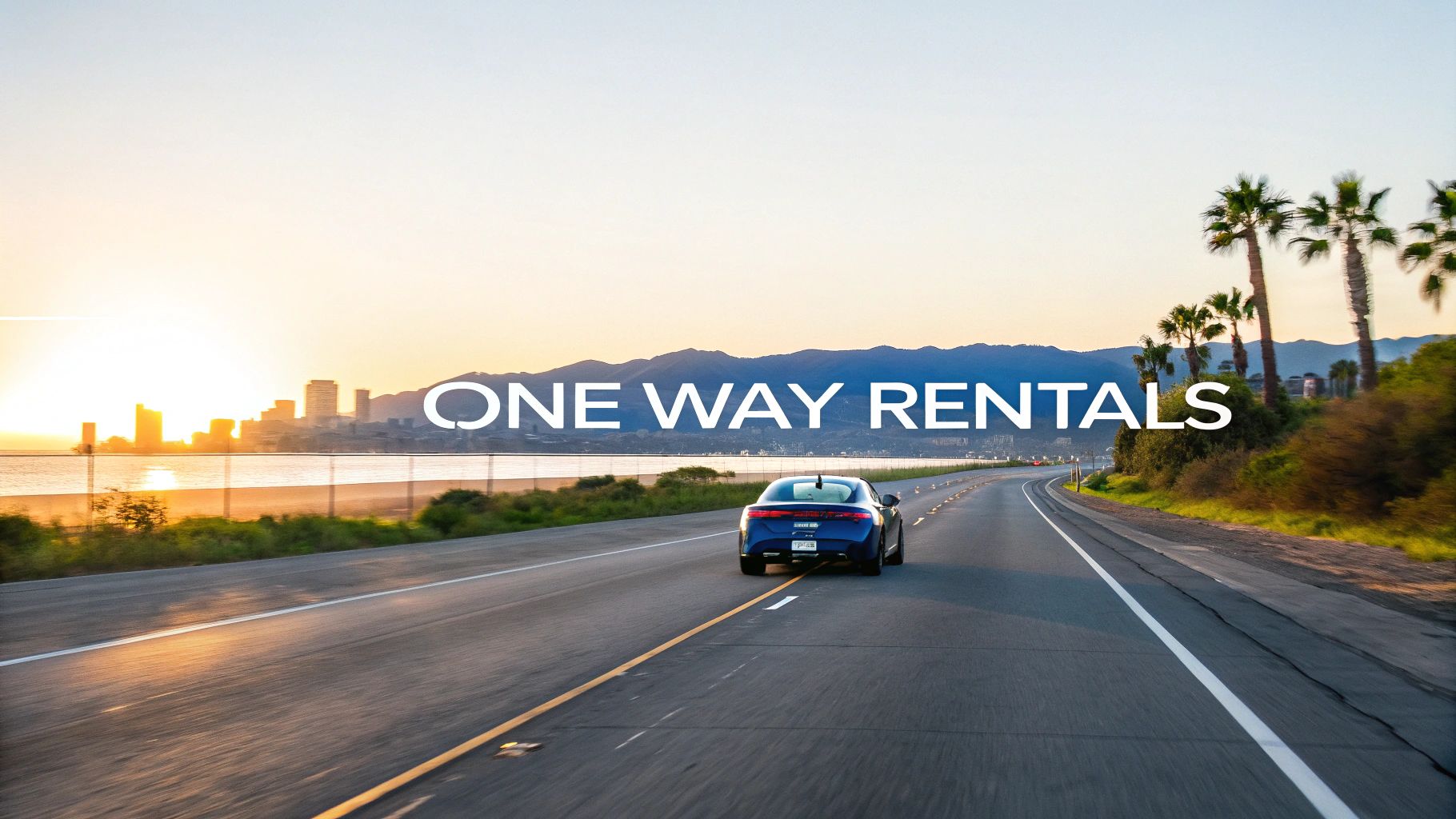 The Ultimate Guide to Car Rental One Way Trips
