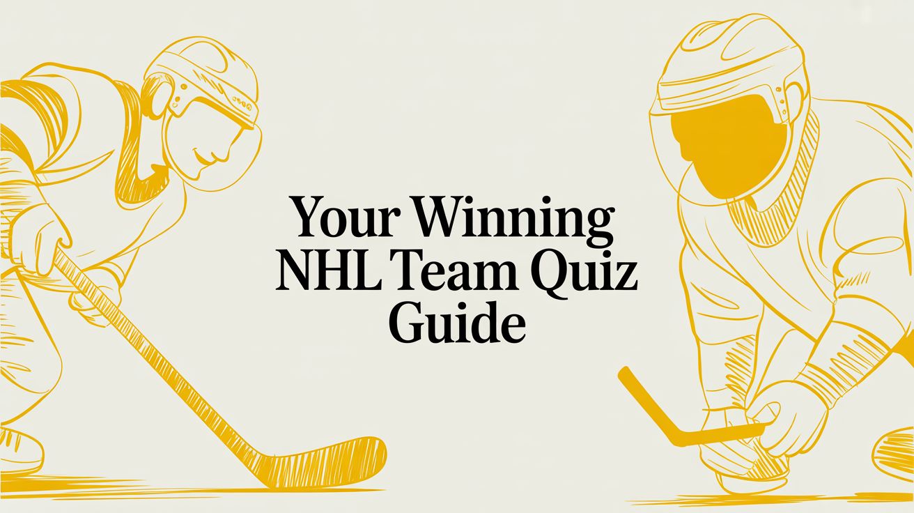 Your Winning NHL Team Quiz Guide