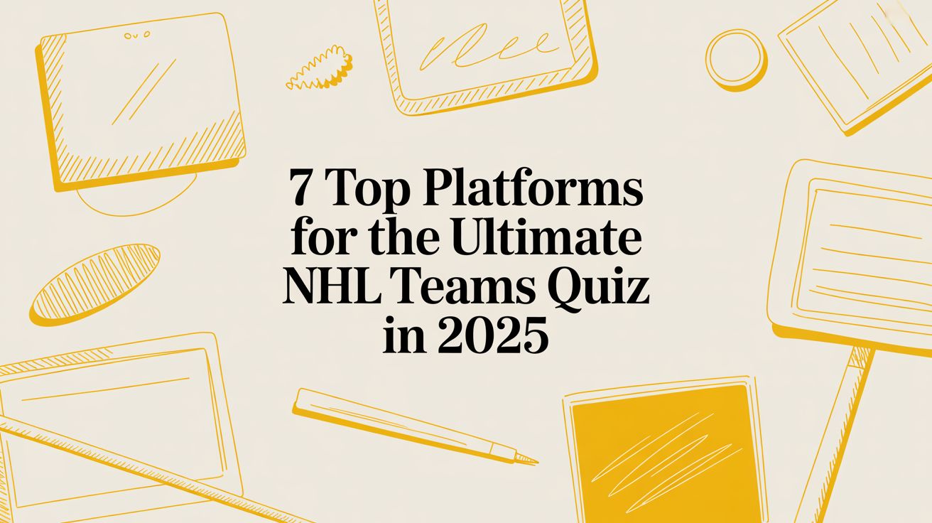 7 Top Platforms for the Ultimate NHL Teams Quiz in 2025