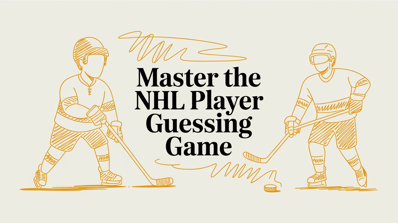 How to Dominate Any NHL Player Guessing Game