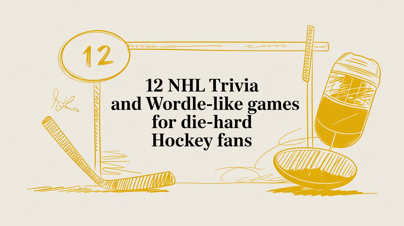 12 NHL Trivia and Wordle-Like Games for Die-Hard Hockey Fans