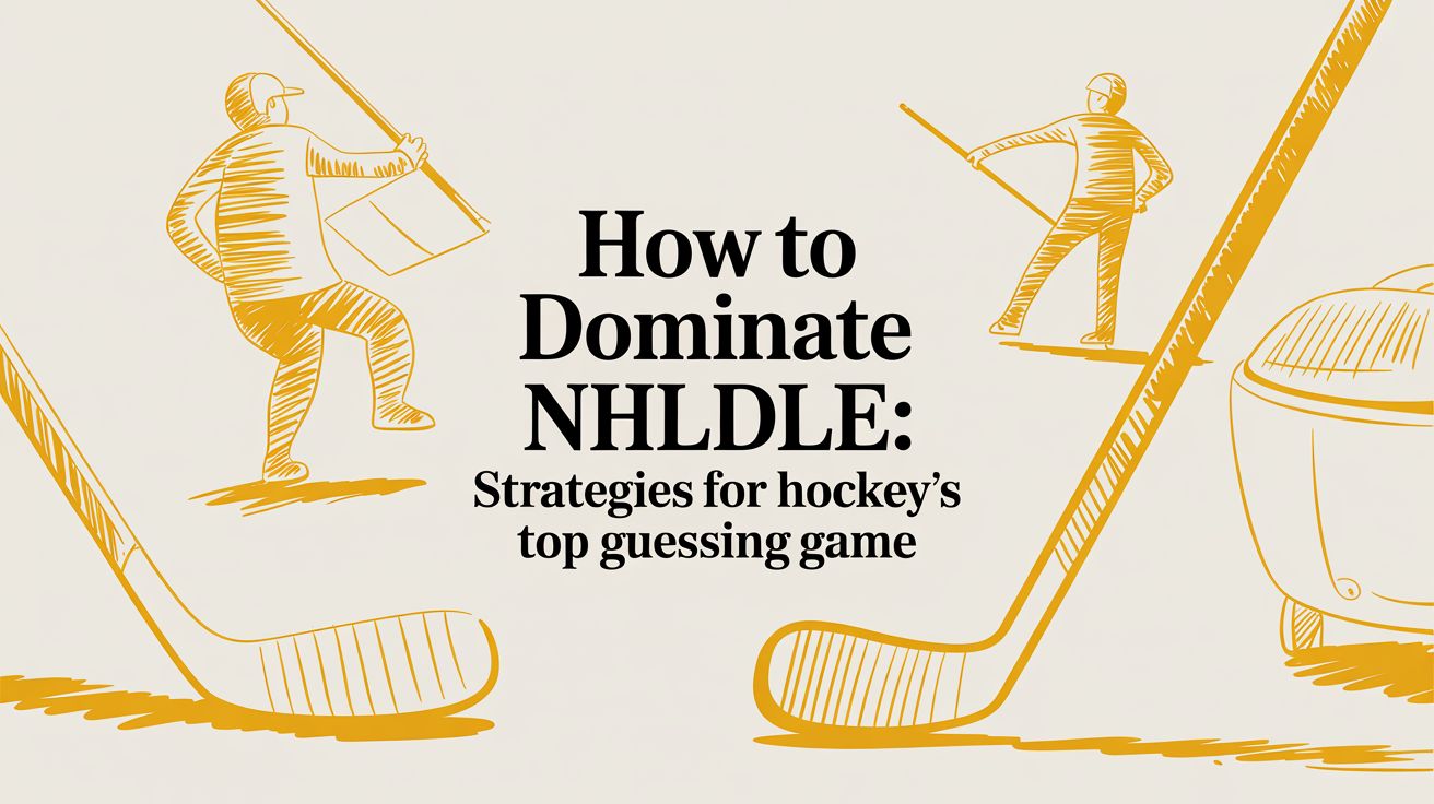 How to Dominate NHLdle: Strategies for Hockey's Top Guessing Game