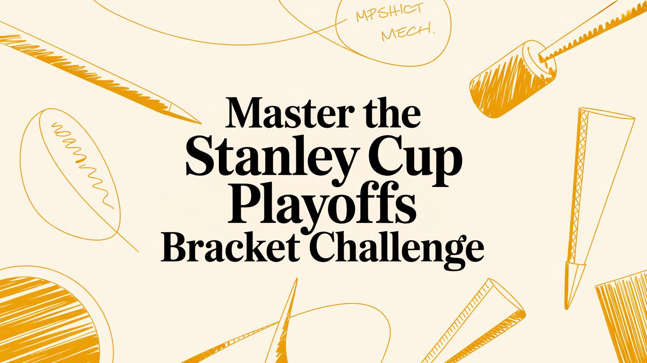 Master the Stanley Cup Playoffs Bracket Challenge