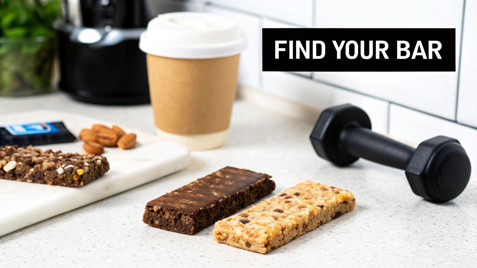 A variety of snack bars, almonds, coffee, and a dumbbell on a kitchen counter, with text 'FIND YOUR BAR'.