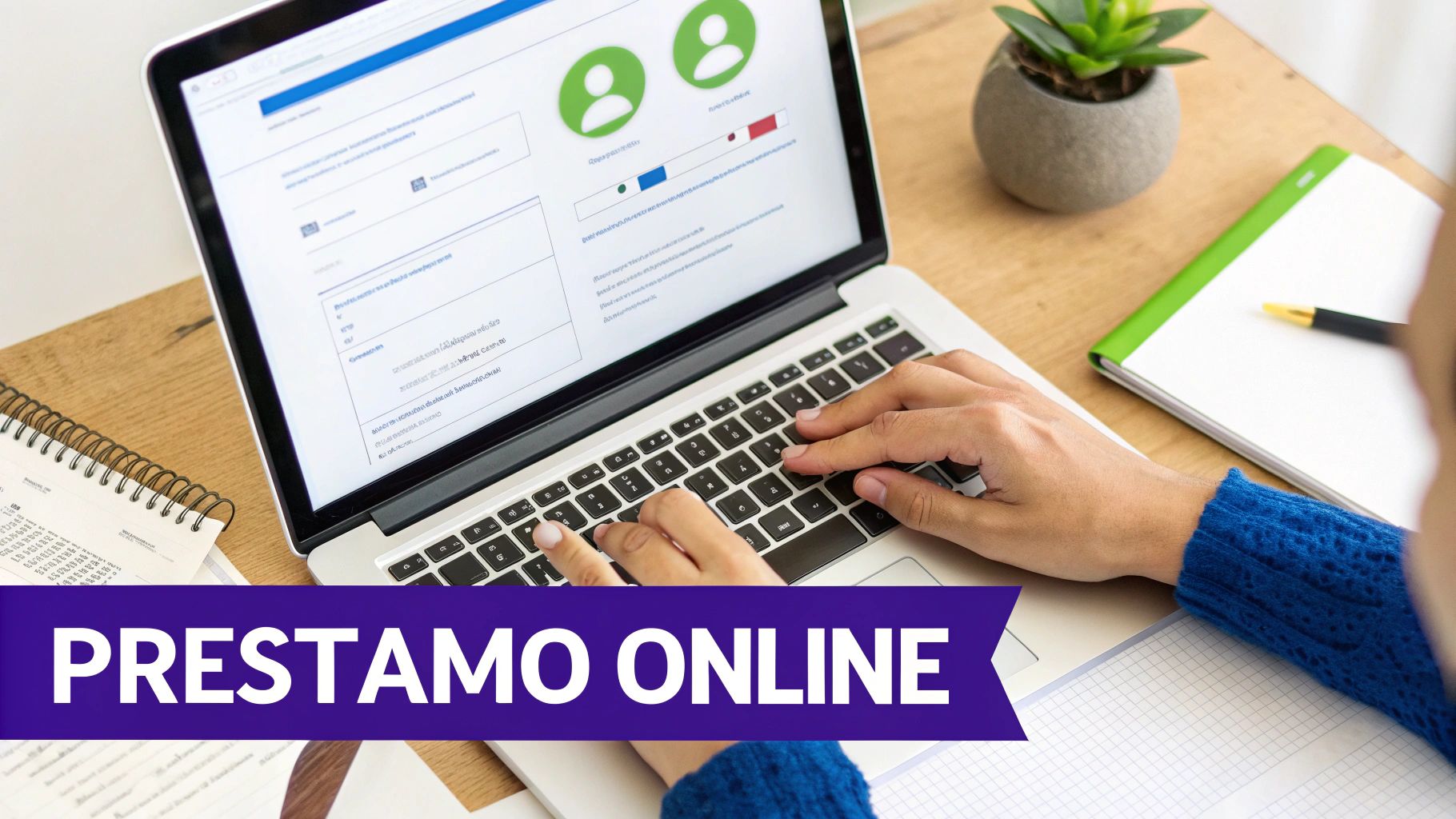 Una persona utiliza un portátil para solicitar un préstamo en línea, con una interfaz web clara y elementos de oficina alrededor.