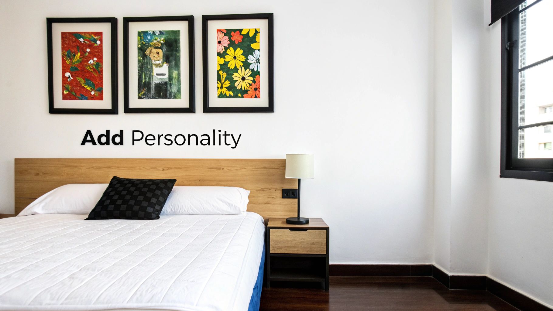 Bedroom with white bed, wooden headboard, nightstand, and three vibrant abstract wall paintings. Text: 'Add Personality'.