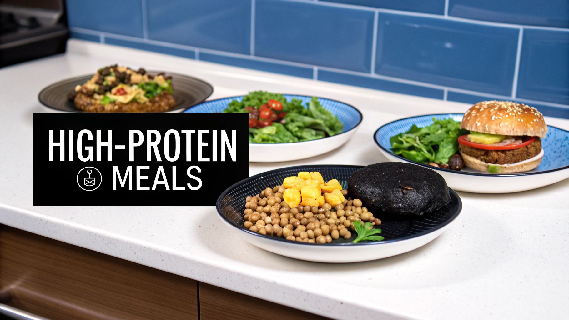 A variety of delicious, high-protein meals including a burger, salads, and chickpea dishes displayed on a kitchen counter.
