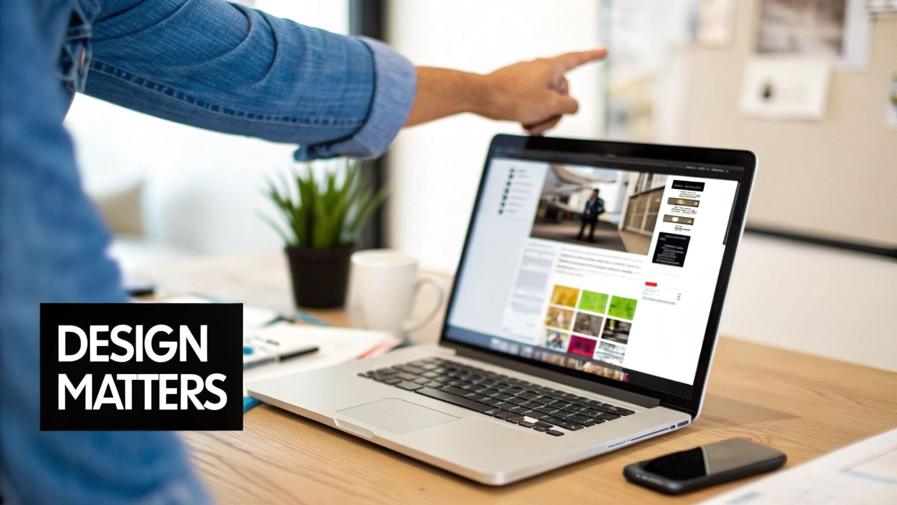 A person's arm points at a laptop displaying a website, with 'DESIGN MATTERS' overlay.