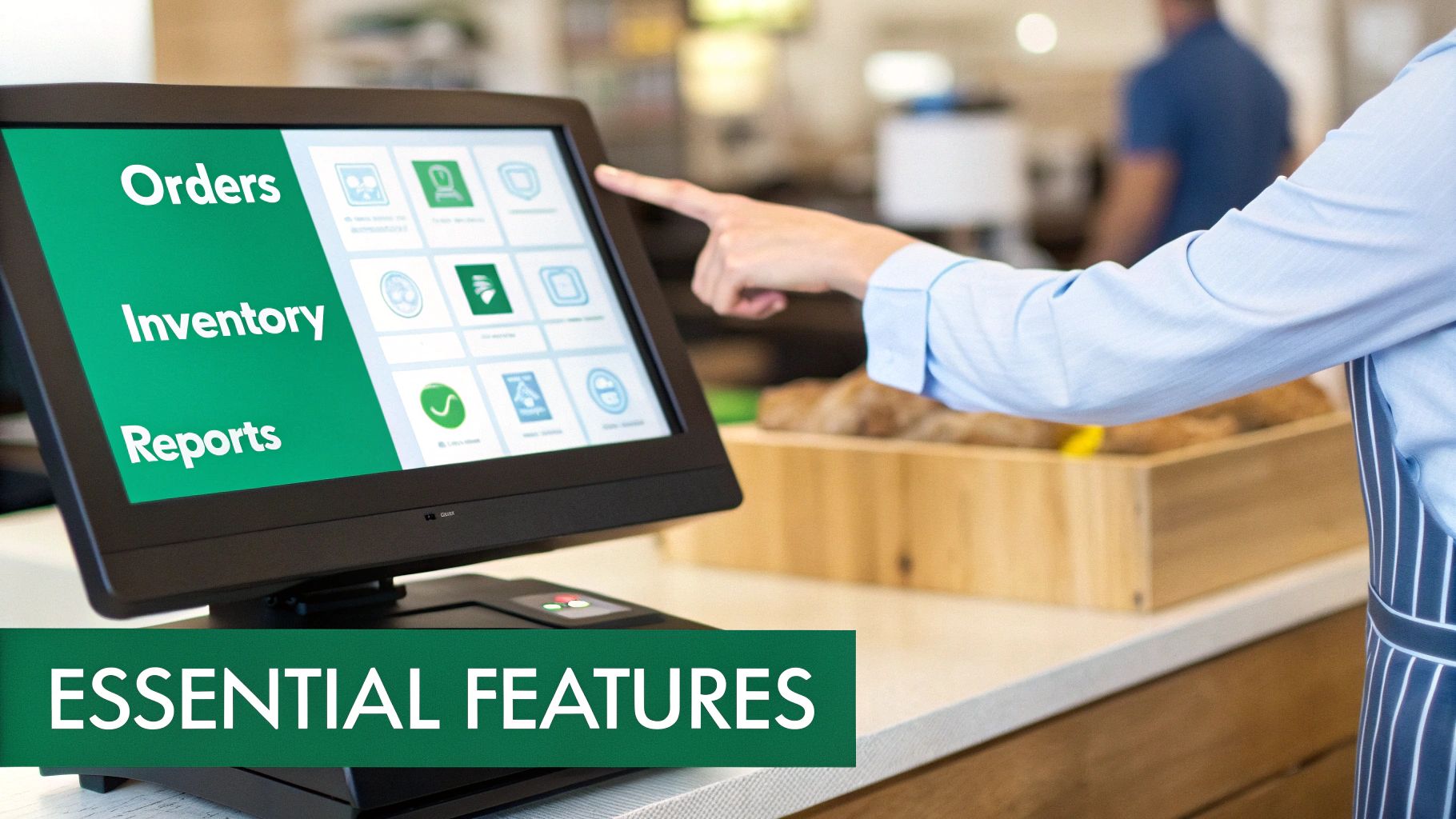 A person's hand touches a POS system screen showing 'Orders', 'Inventory', and 'Reports' in a store.