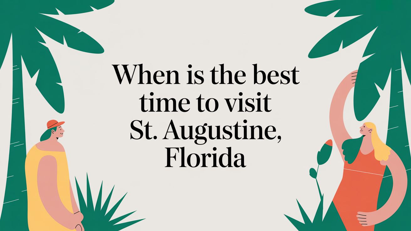 The Best Time to Visit St. Augustine for Max Vacation Rental Income