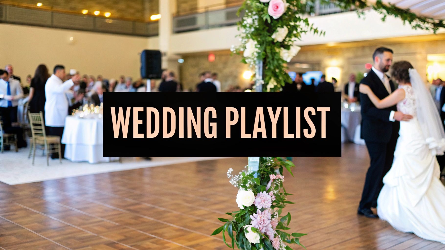Top Wedding Reception Song List for a Memorable Night