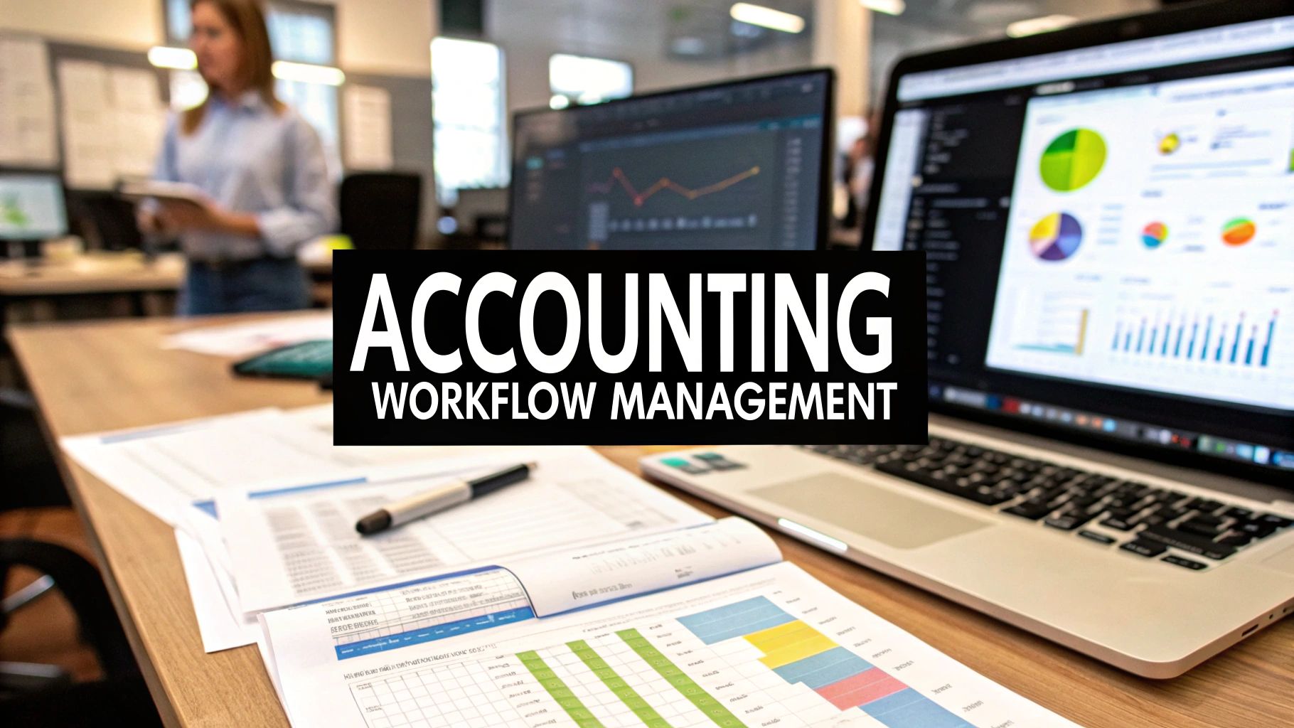 Boost Efficiency with Accounting Workflow Management