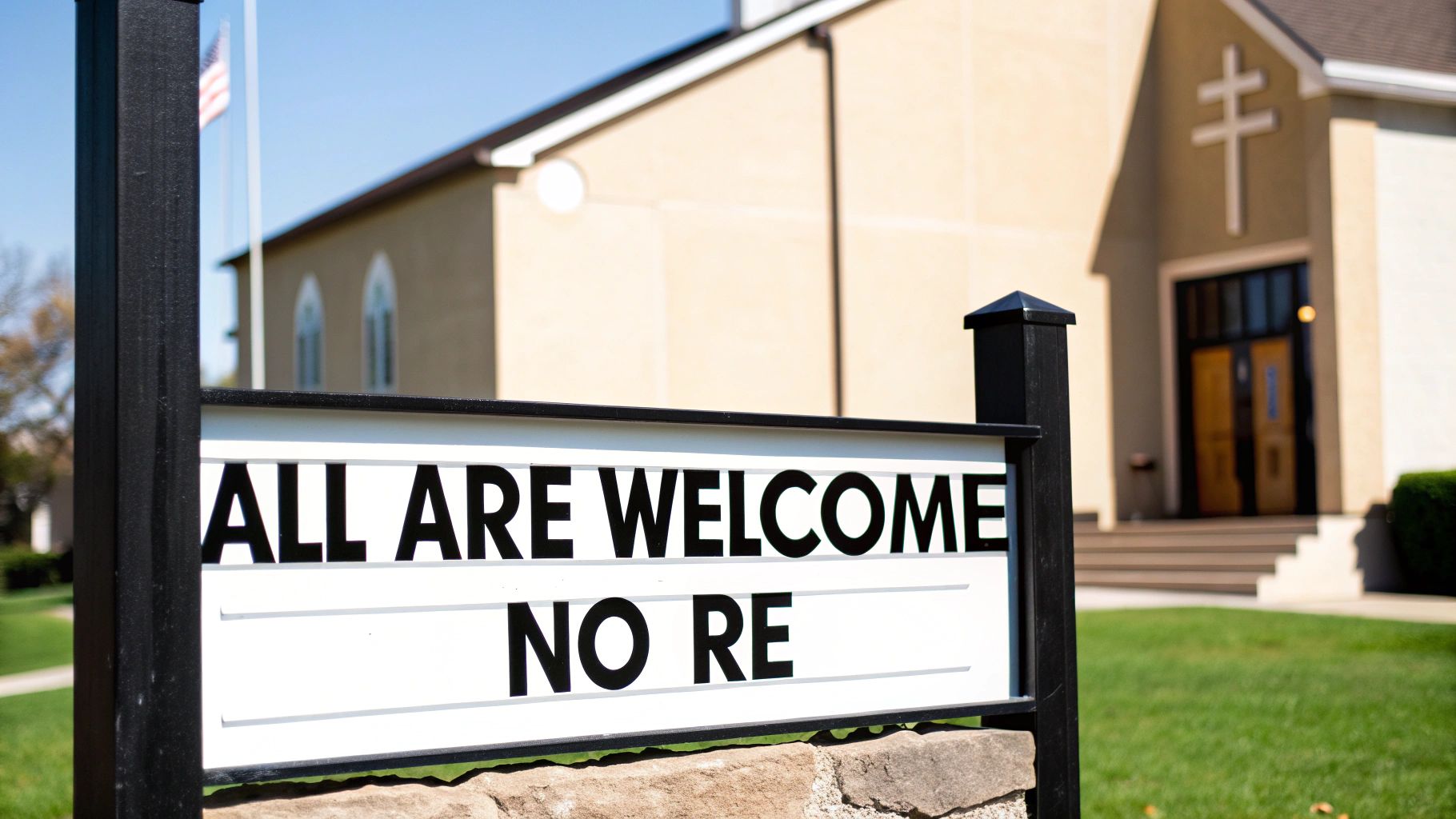 A church welcome sign reads 'ALL ARE WELCOME' in front of a building with a cross.