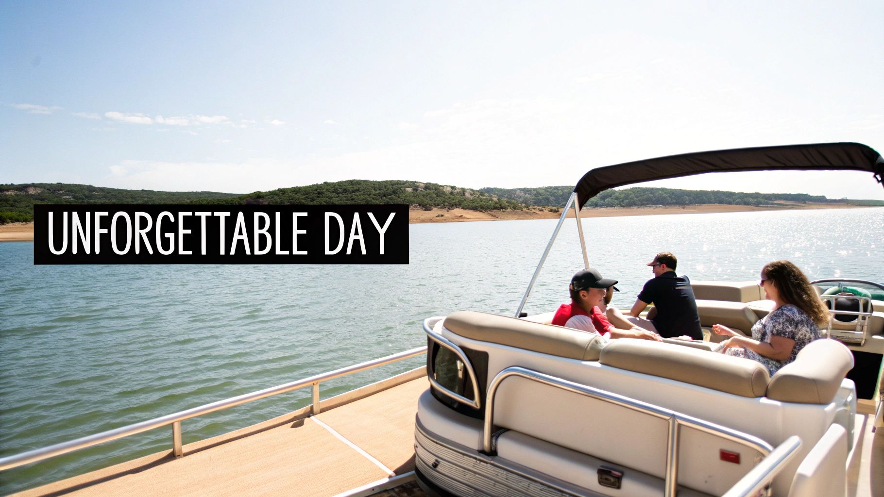 A family enjoys an unforgettable day on a pontoon boat, cruising a sunny lake with hills in the background.