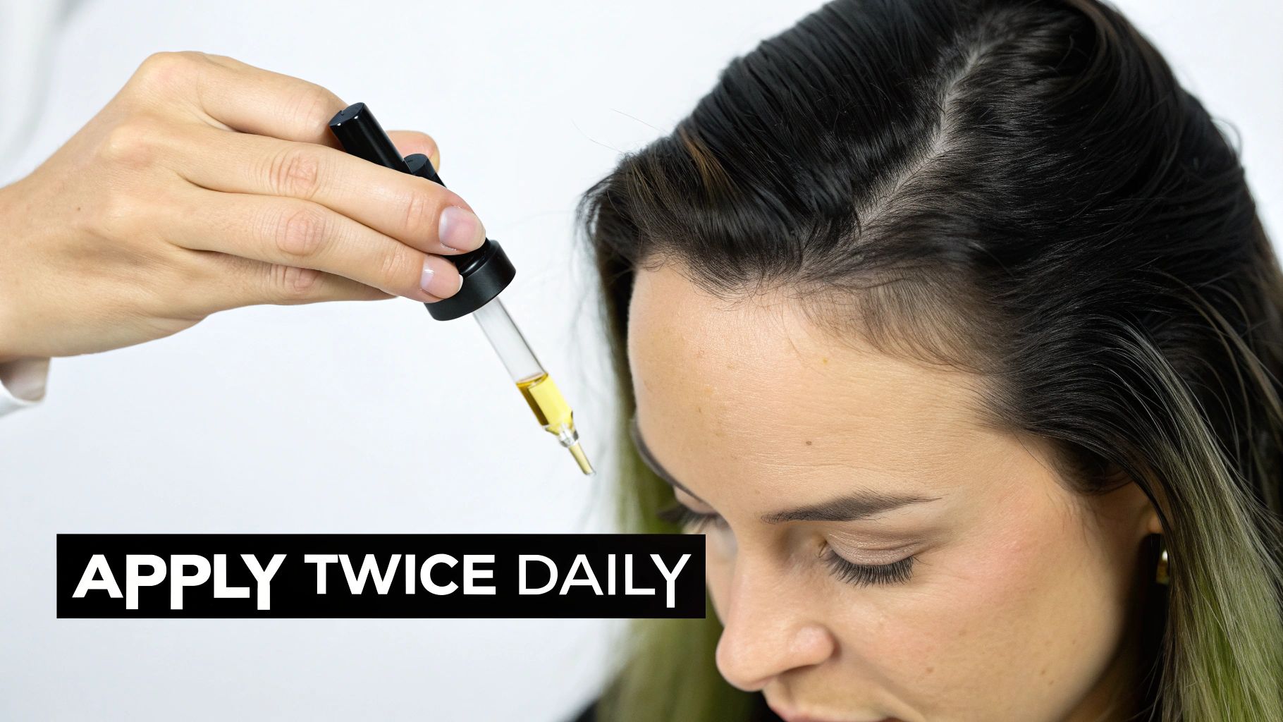 A hand uses a dropper to apply a hair treatment serum to a woman's scalp, with text 'APPLY TWICE DAILY'.