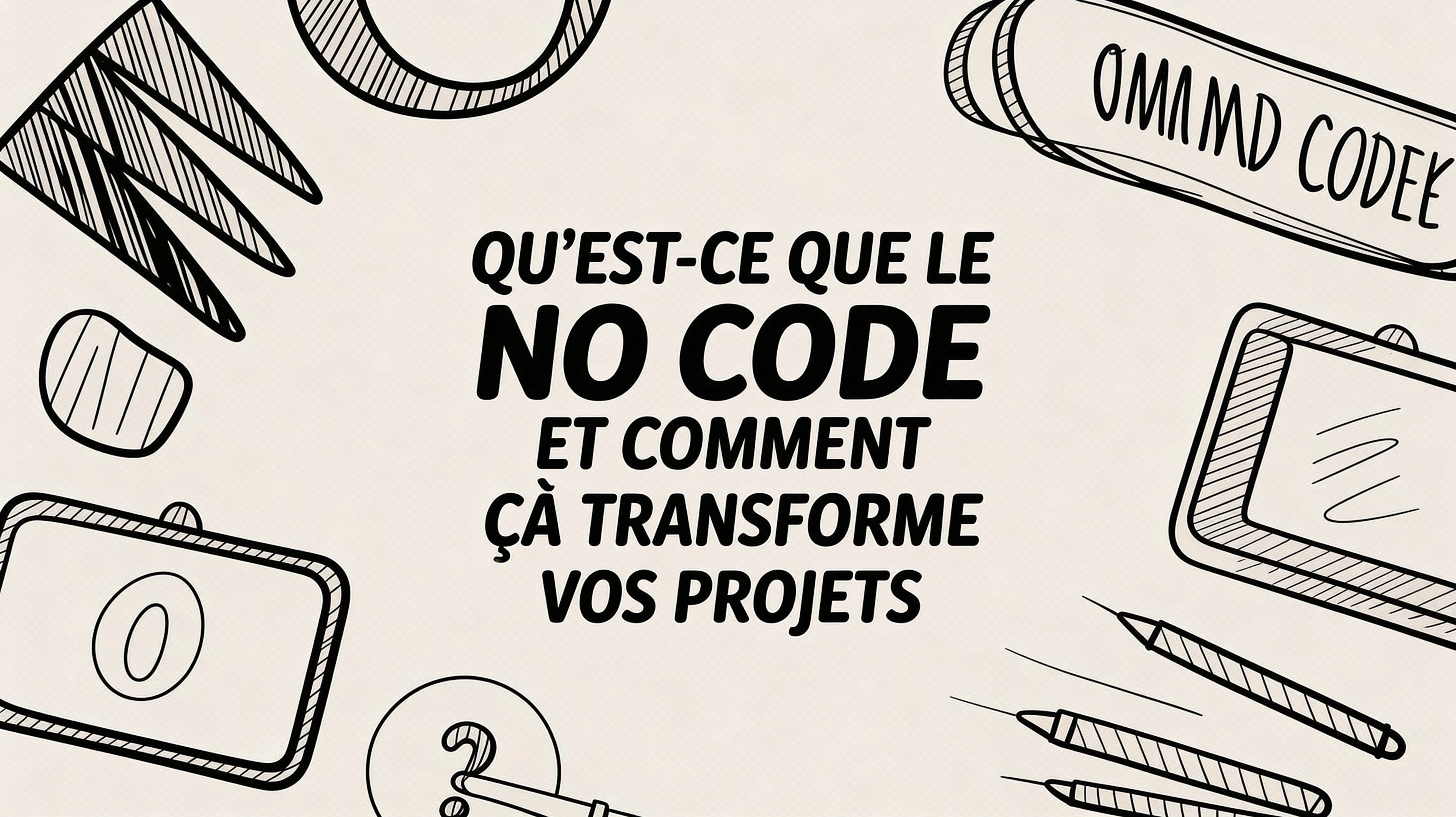 Qu'est ce que le no code et comment ça transforme vos projets