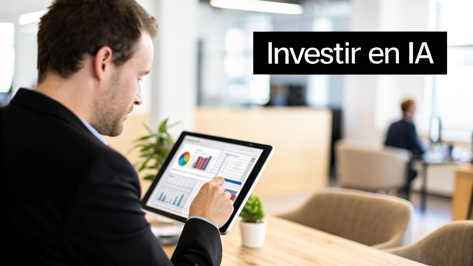 Un homme d'affaires analyse des données financières sur une tablette, avec le texte « Investir en IA ».