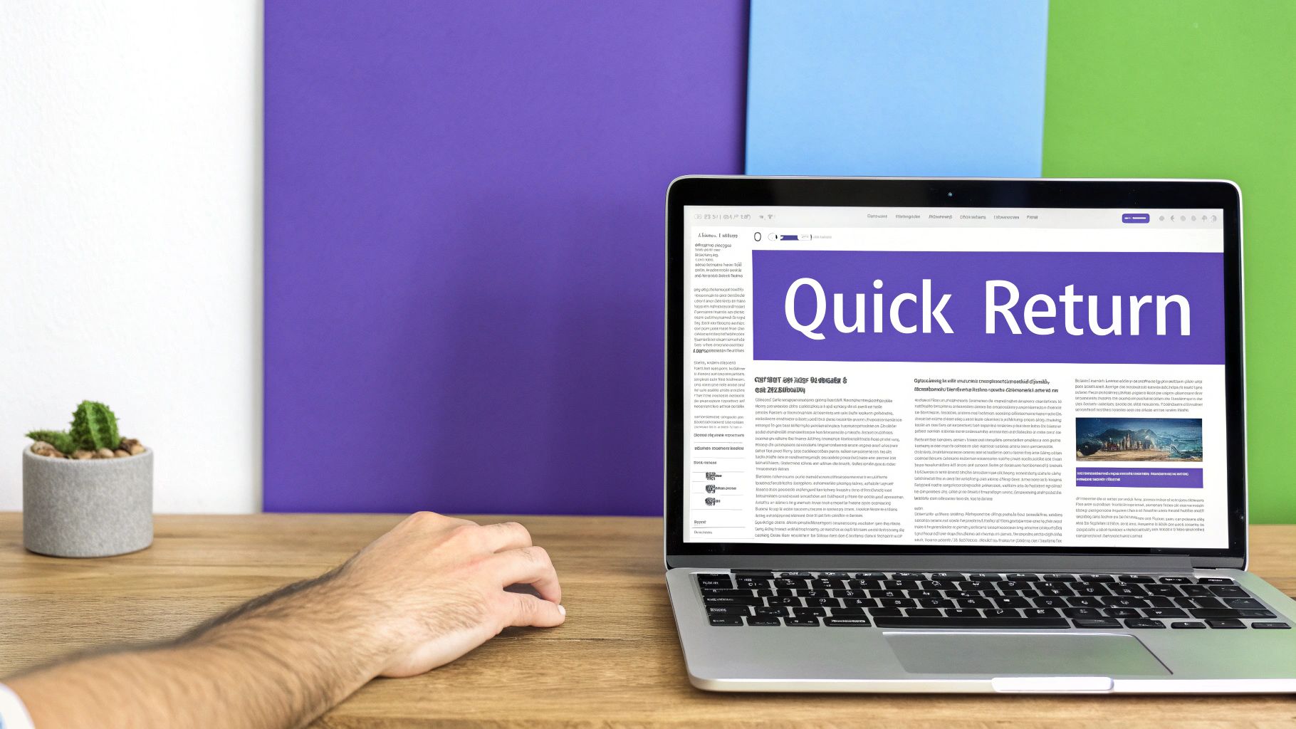 A person's hand on a wooden desk next to a silver laptop displaying a 'Quick Return' web page.
