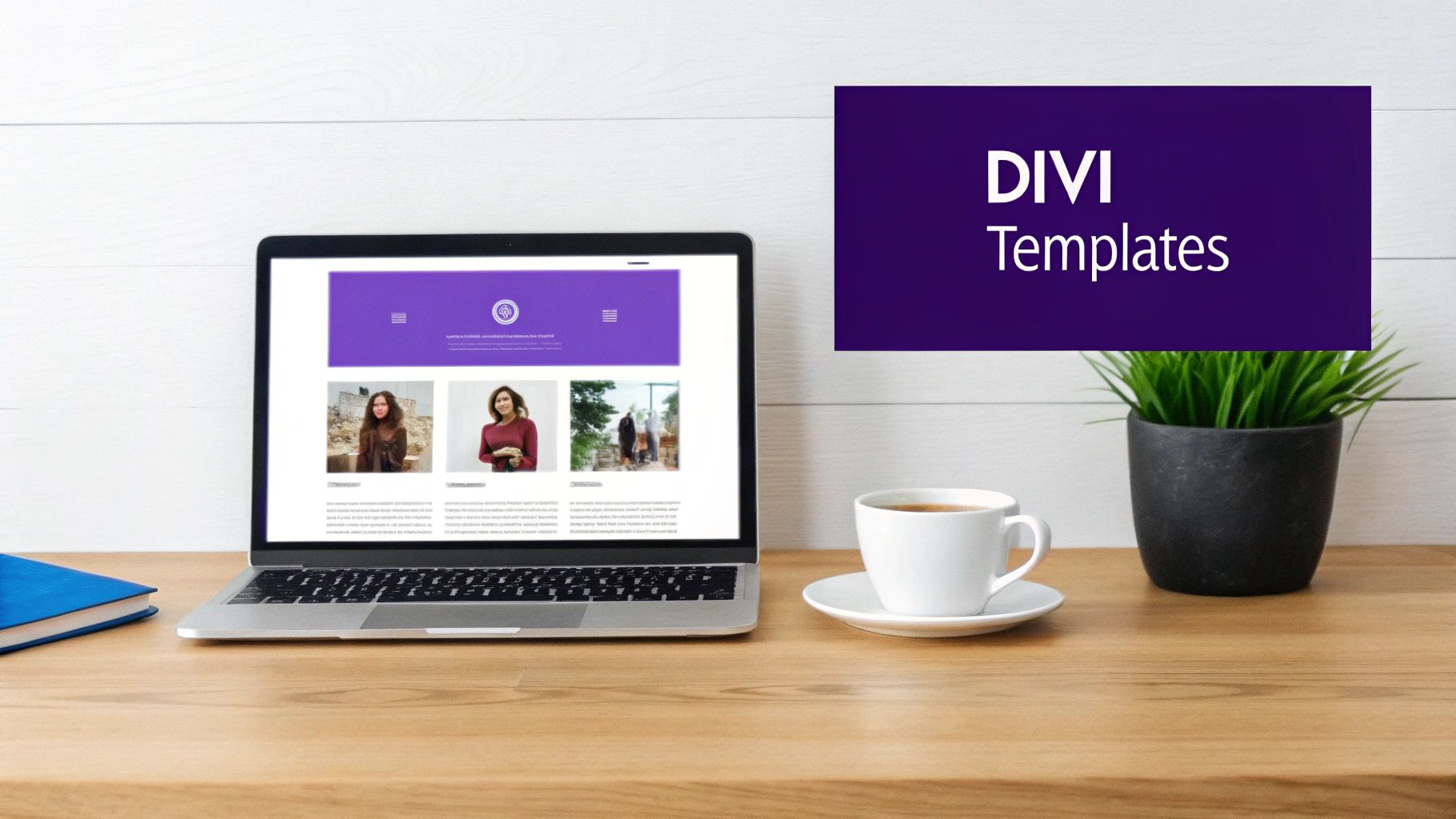 A laptop showing a Divi website template on a wooden desk next to a coffee cup and plant.