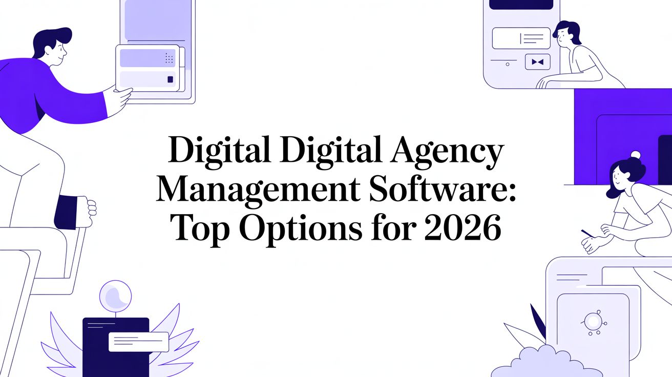 Digital digital agency management software: Top options for 2026