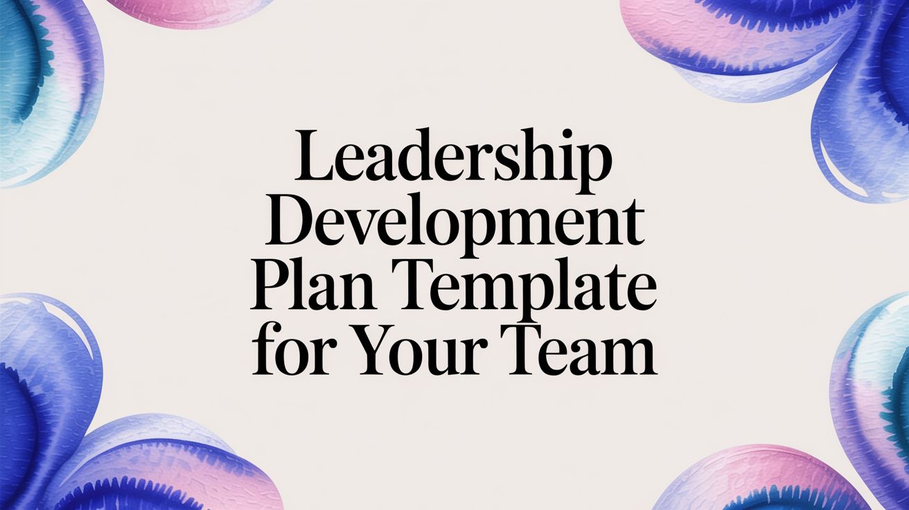 Leadership Development Plan Template for Your Team