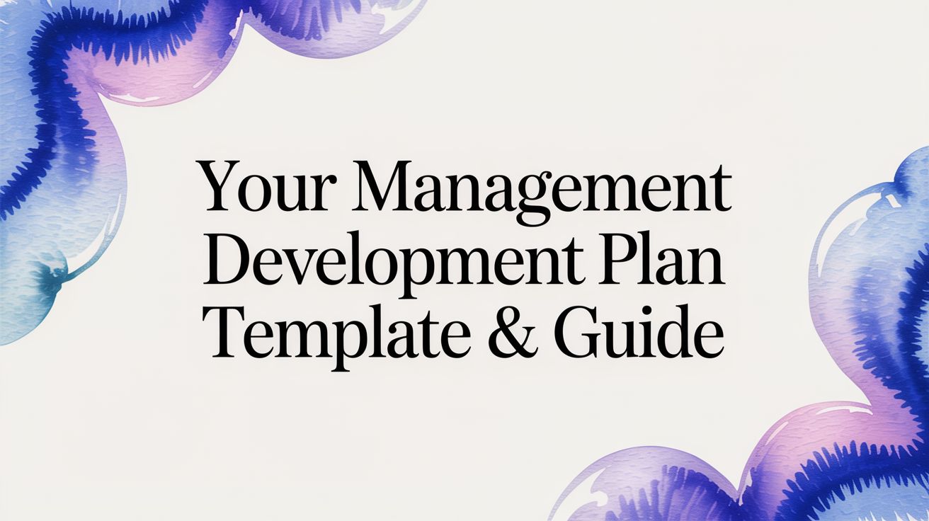 Your Management Development Plan Template & Guide