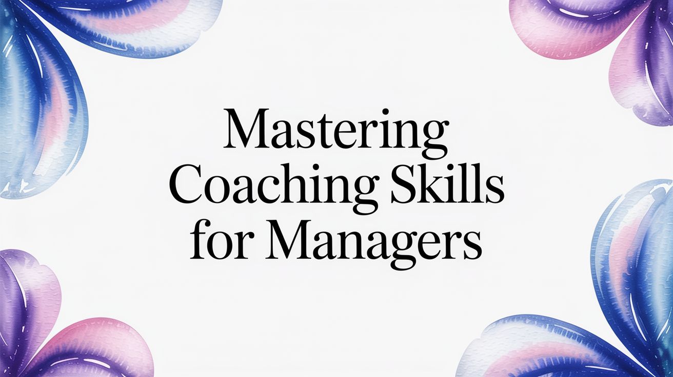 Mastering Coaching Skills for Managers