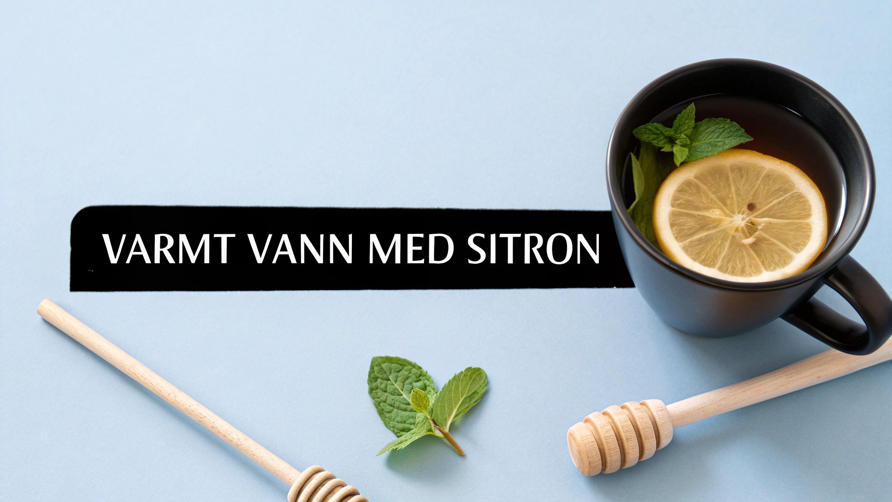 Varmt Vann med Honning og Sitron (Warm Water with Honey and Lemon)