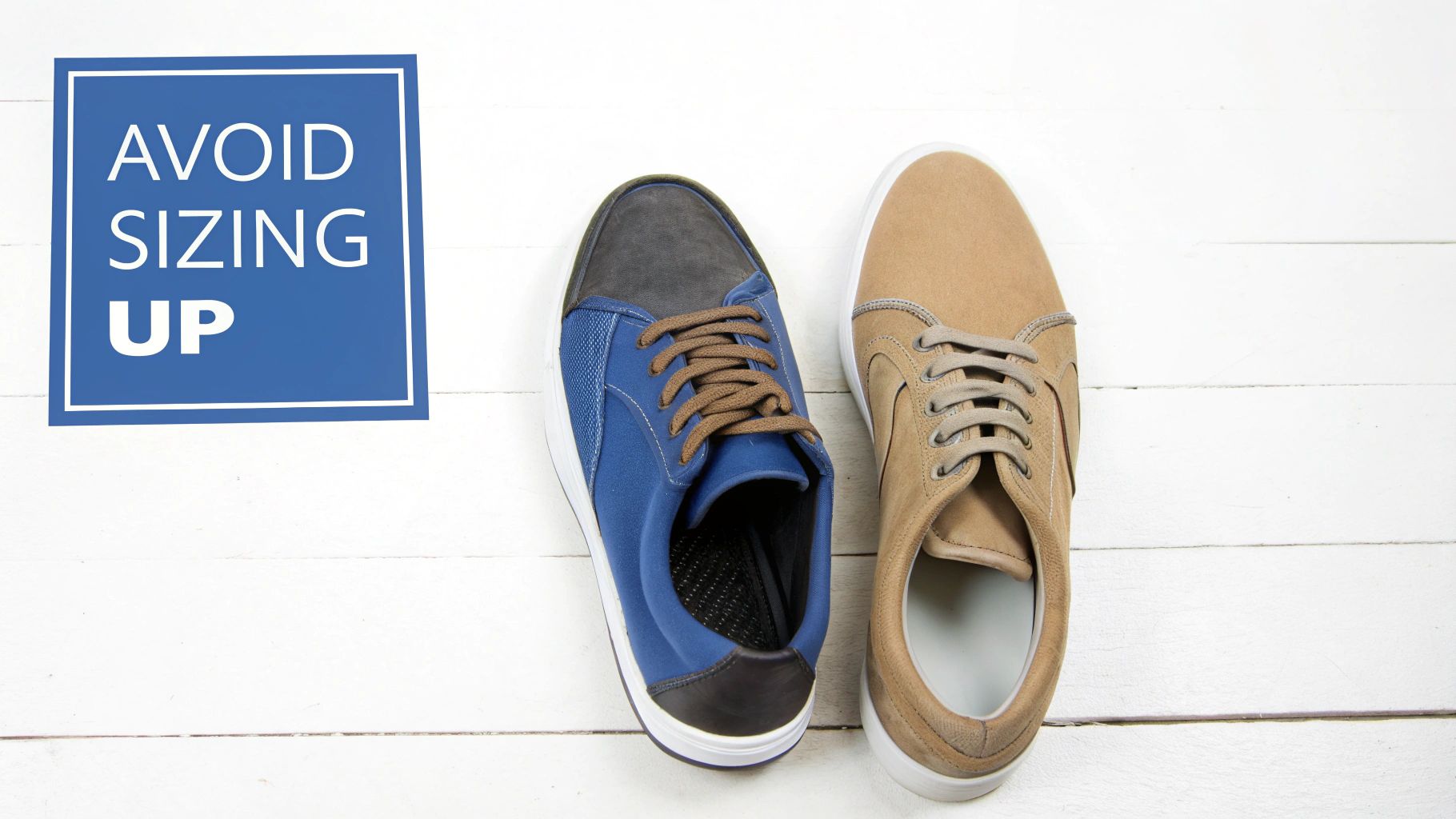 Two casual sneakers, blue and tan, on a a white wooden floor with a blue sign reading 'AVOID SIZING UP'.