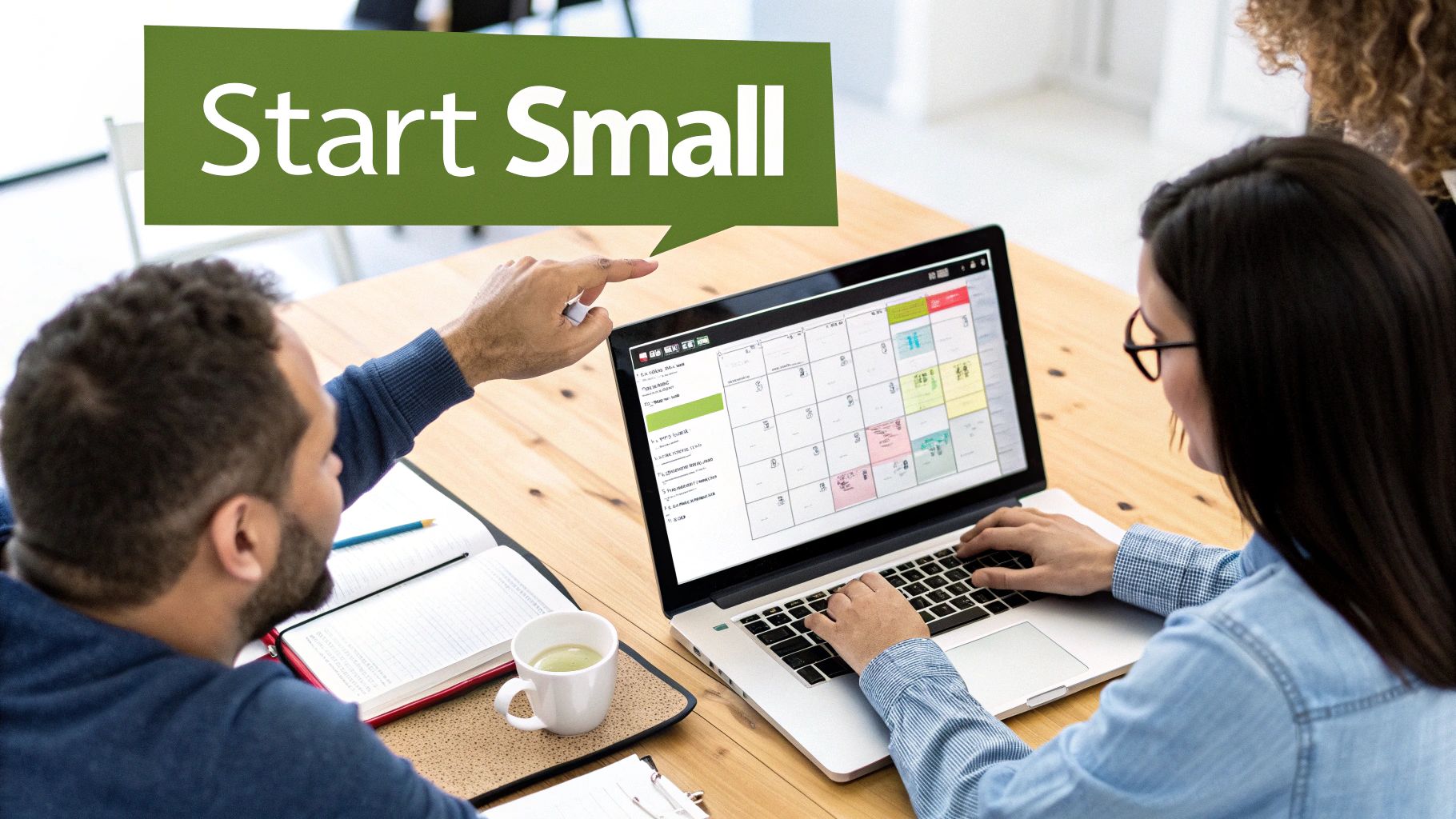 Two people collaborate on a laptop, viewing a calendar interface, with a 'Start Small' message.