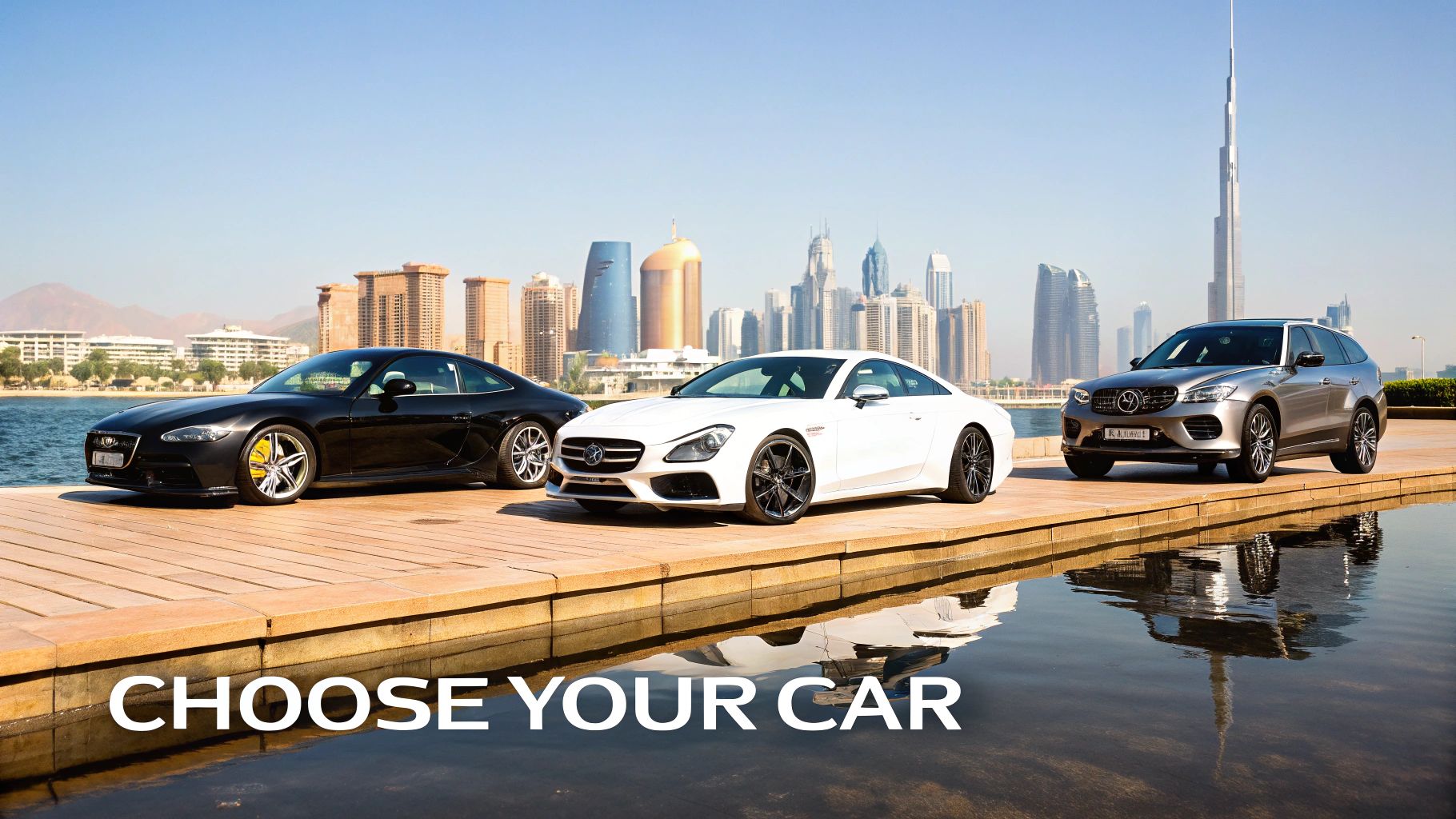 Three luxury cars (black, white, grey) parked by water with Dubai skyline, encouraging car choice.