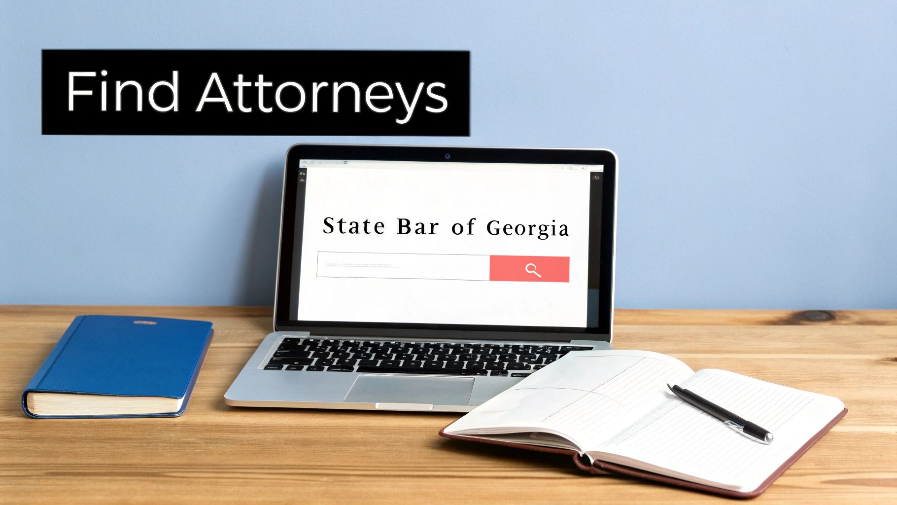Laptop displaying 'State Bar of Georgia' website with a search bar, next to books, beneath 'Find Attorneys' text.