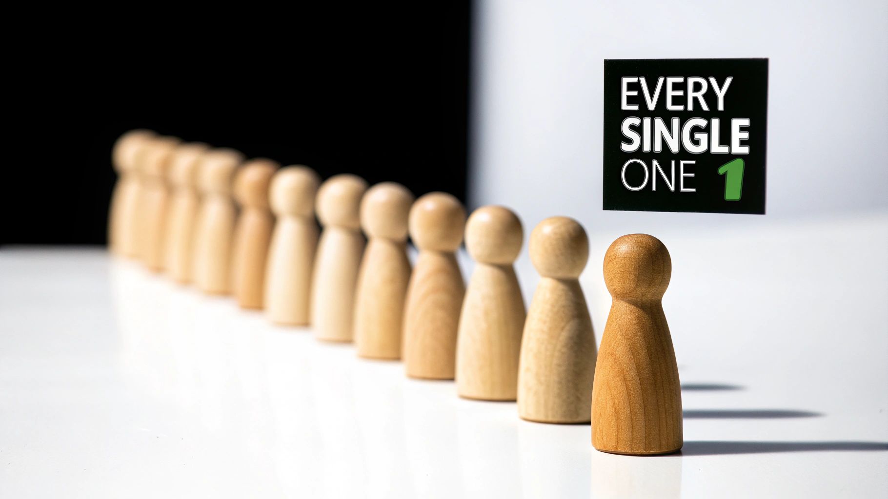 A line of light wooden pawns, led by a darker one, with text 'EVERY SINGLE ONE 1'.