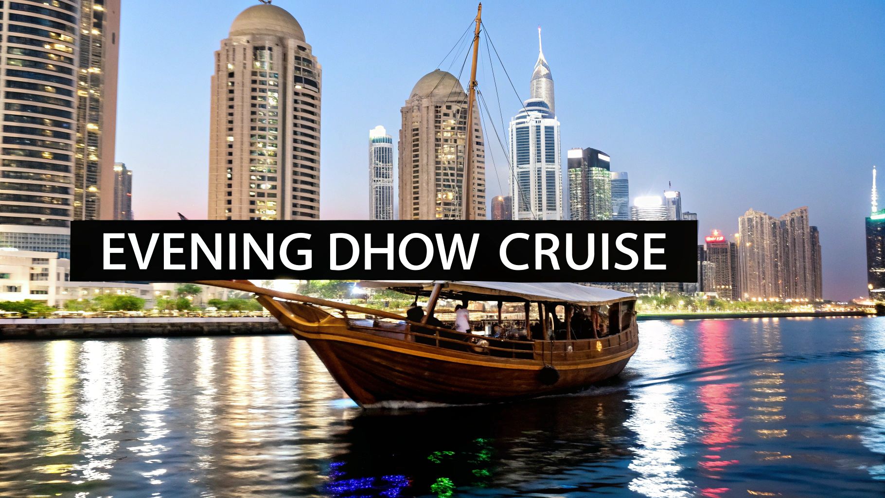 An evening dhow cruise boat sailing on calm waters with a vibrant city skyline at dusk.