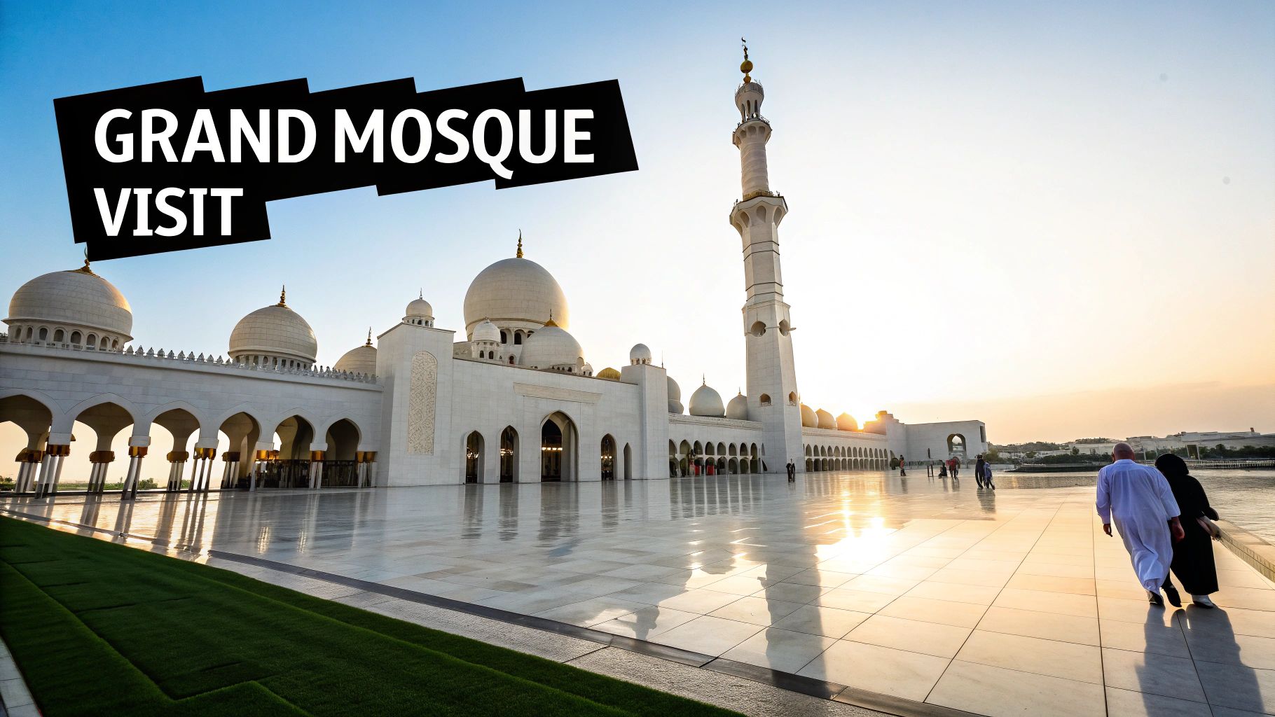 Grand Mosque Visit Abu Dhabi featuring white marble courtyard and elegant Islamic architecture at sunset
