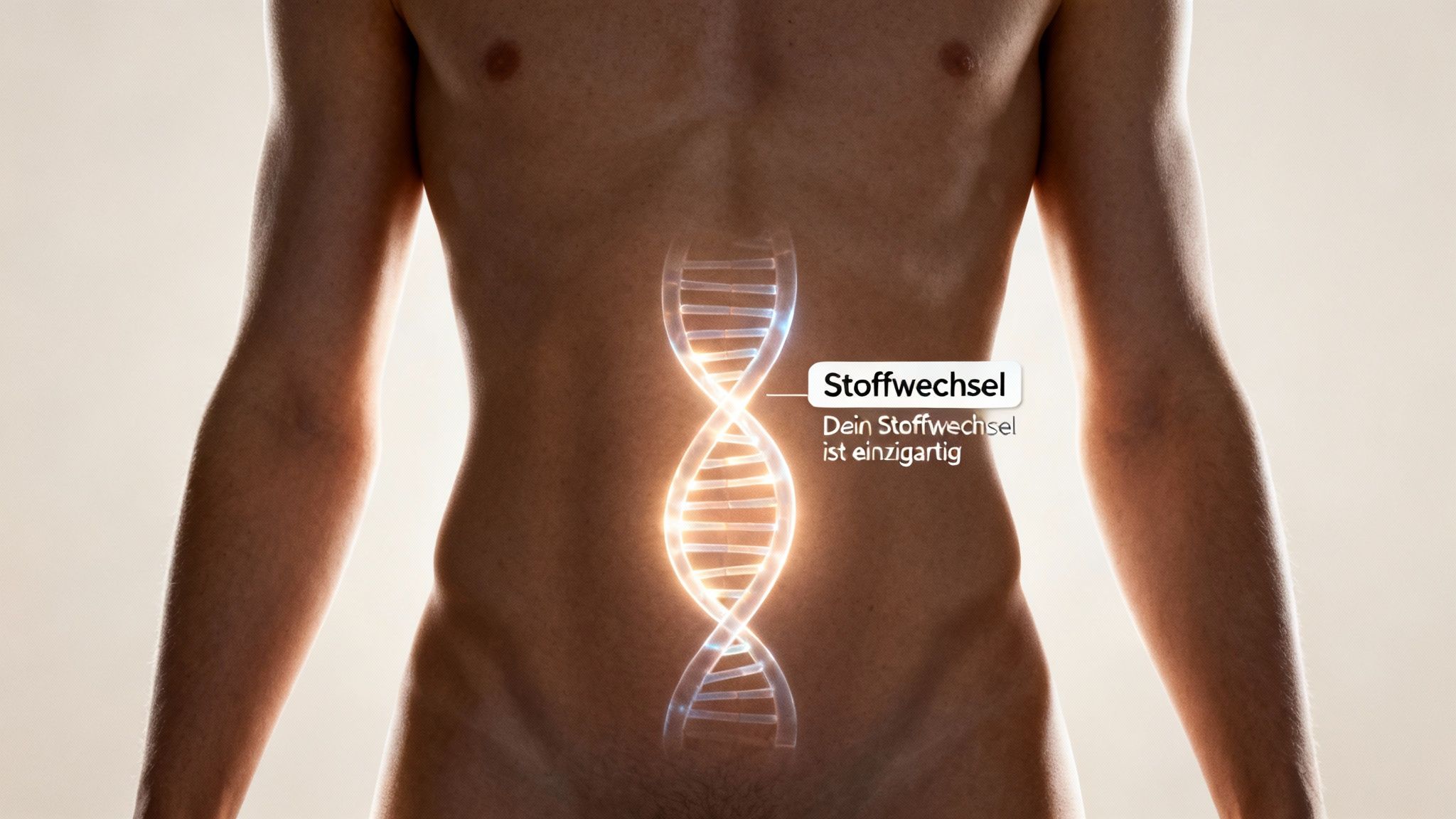 Ein menschlicher Torso mit einer leuchtenden DNA-Spirale und der Aufschrift: "Stoffwechsel, Dein Stoffwechsel ist einzigartig."