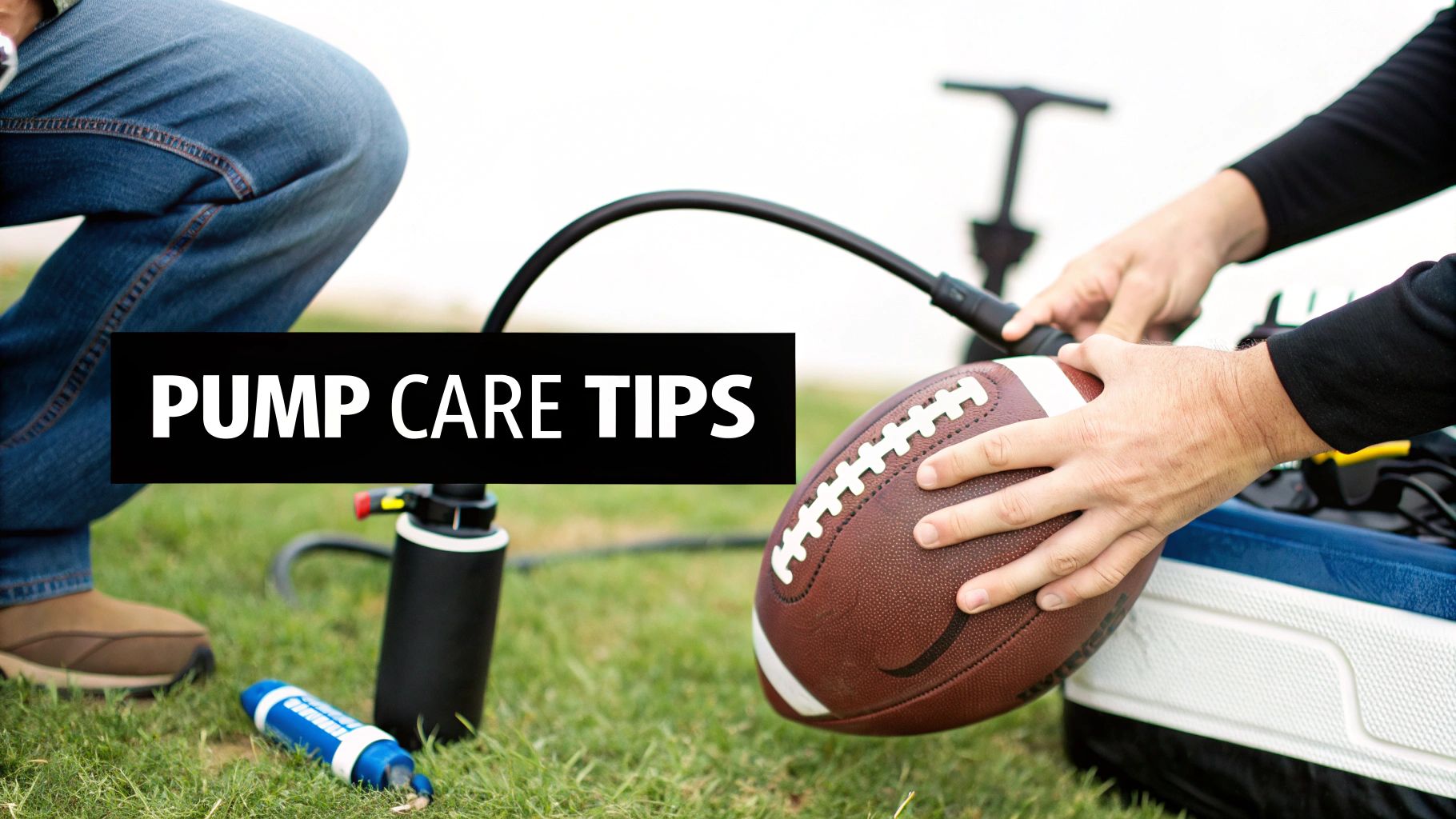A person's hands inflate a brown football on green grass using a black pump, with "PUMP CARE TIPS" overlay.