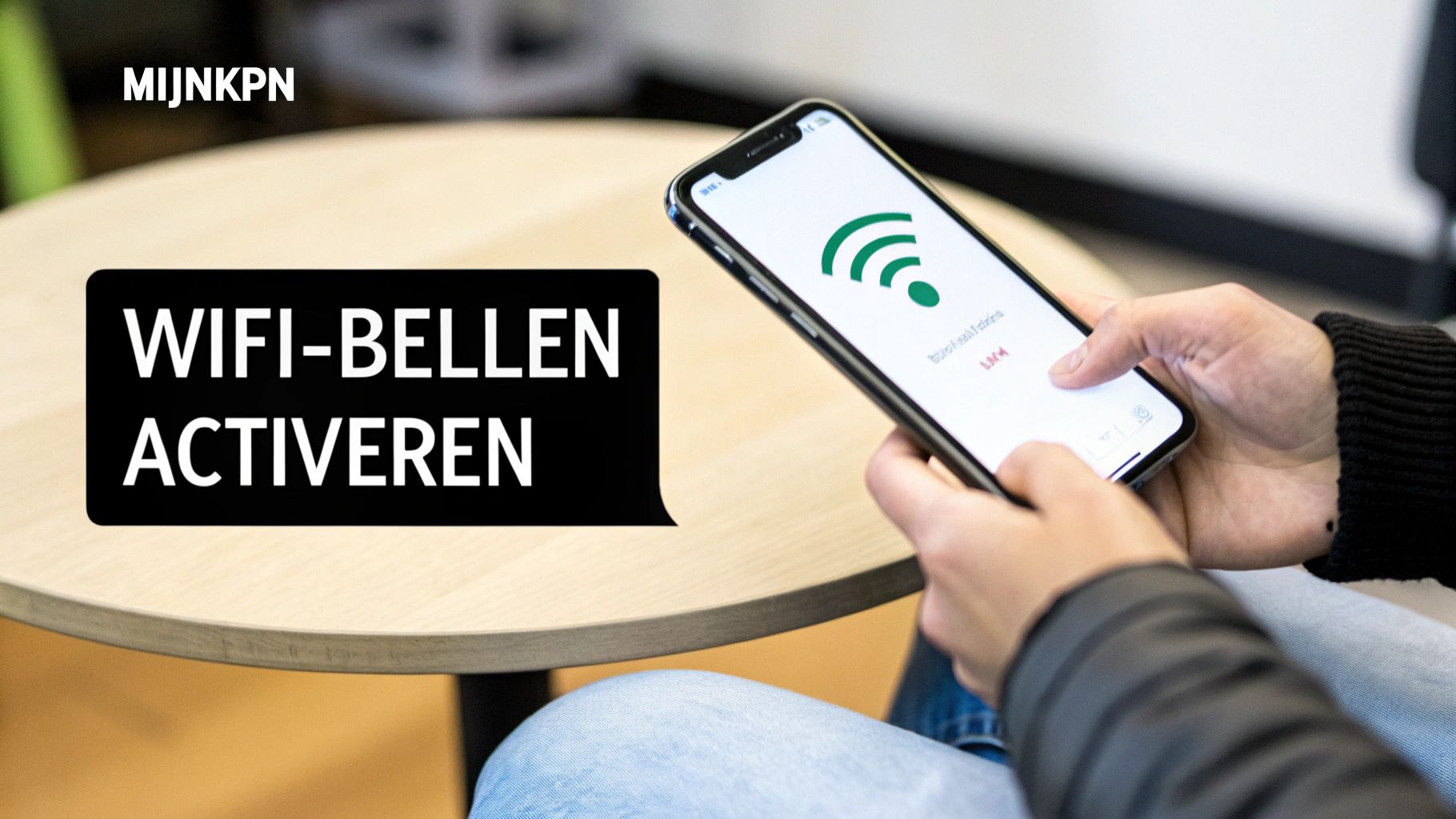 Een persoon activeert wifi-bellen op een smartphone met het KPN-logo, getoond op een tafel.