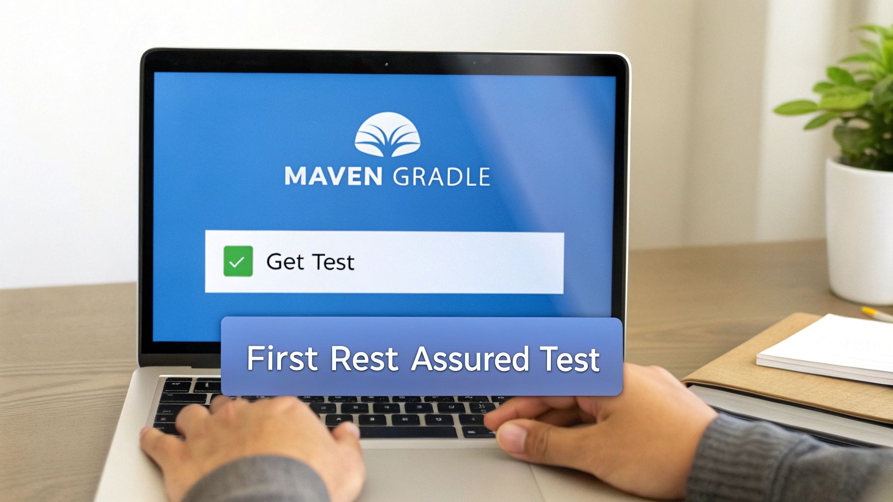 Person typing on a laptop displaying a software testing interface with 'Maven Gradle' and 'Rest Assured Test'.