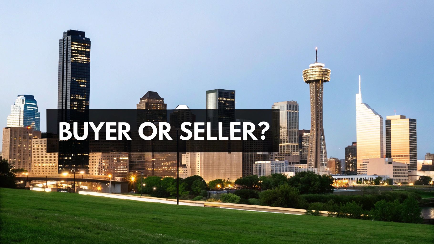 Dallas Buyers or Sellers Market