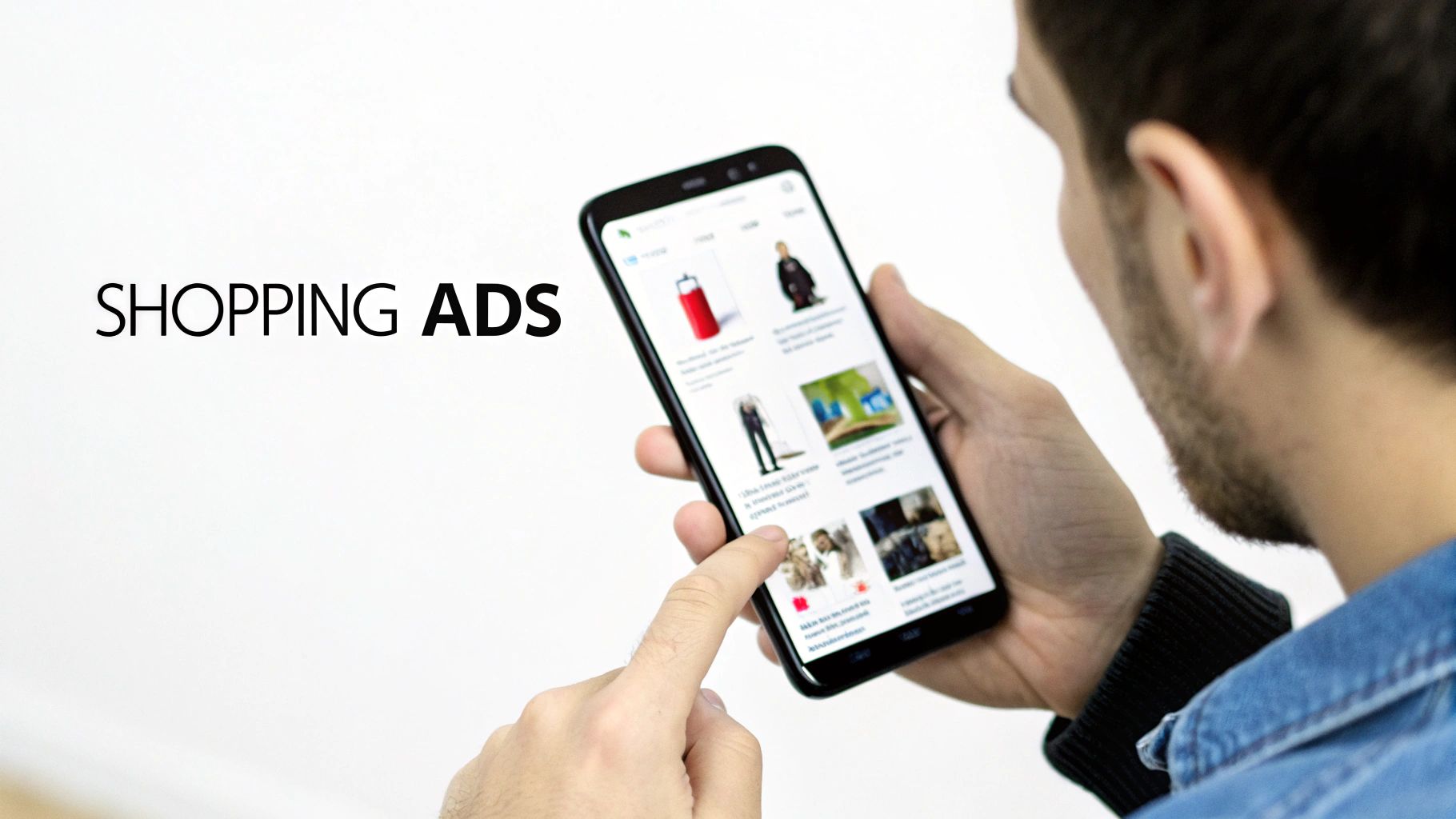 Mastering the Google Shopping Ad on Mobile Devices Mastering the Google Shopping Ad on mobile – user browsing products online