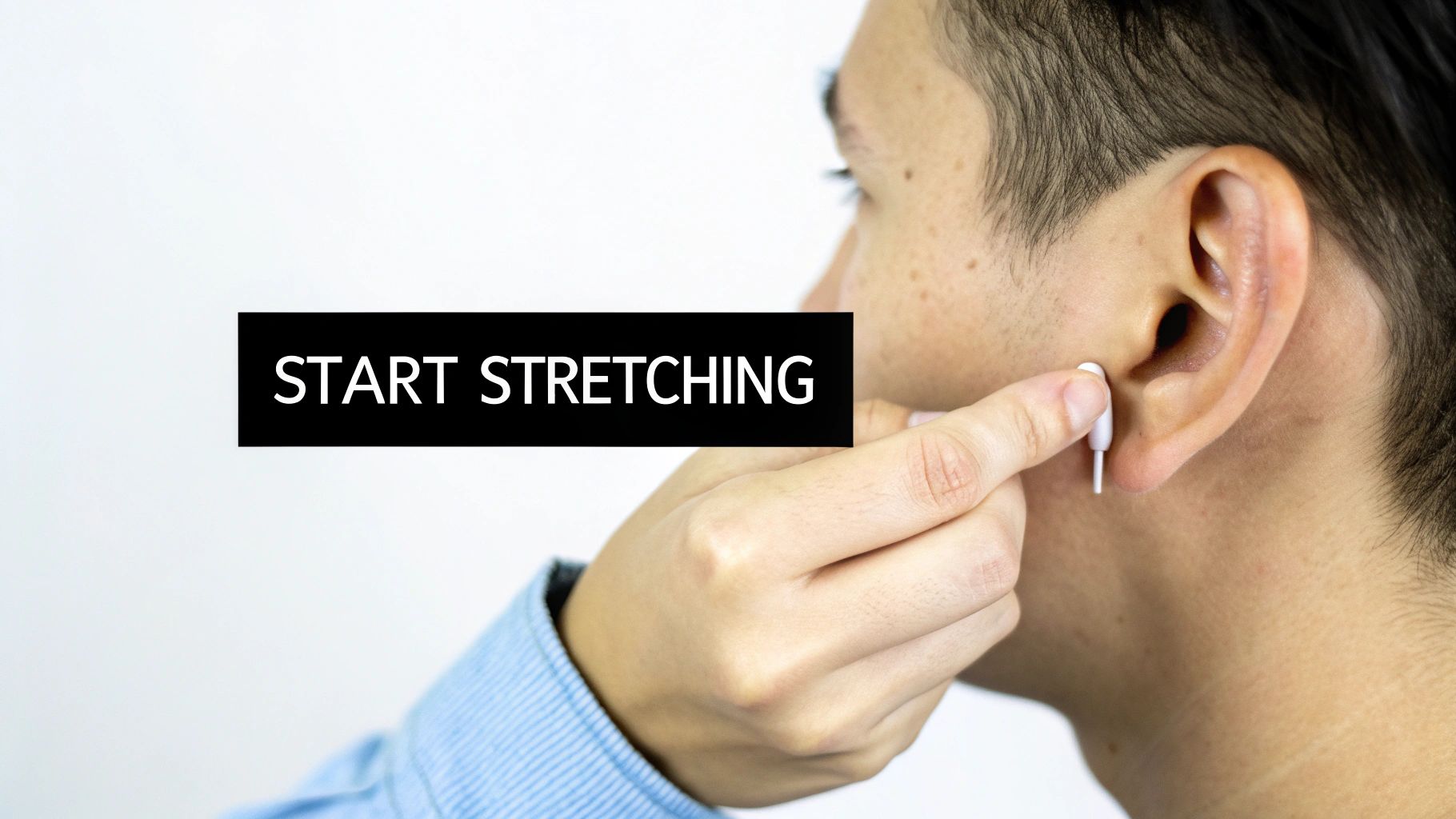 A person putting a white earbud into their ear, with a 'START STRETCHING' overlay.