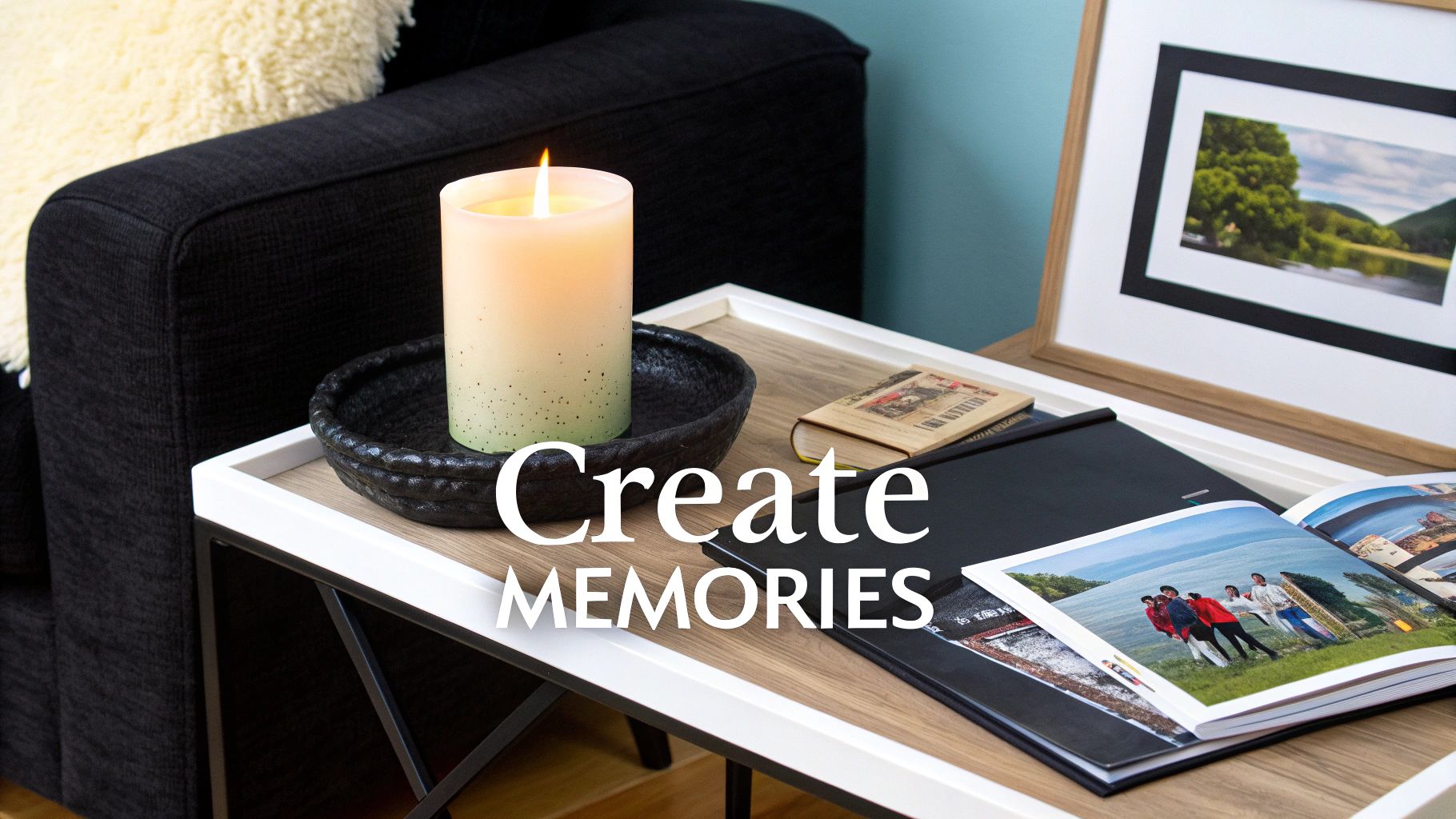 A cozy living room scene with a lit candle, open photo album, and "Create MEMORIES" text.